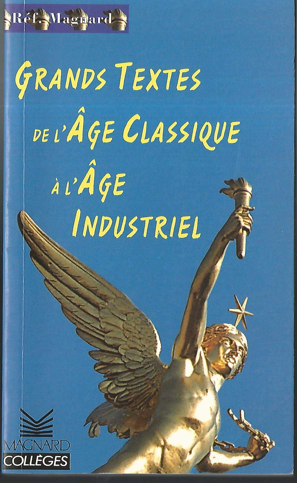 Grands Textes : De l'âge classique à l'âge industriel 9782210425248