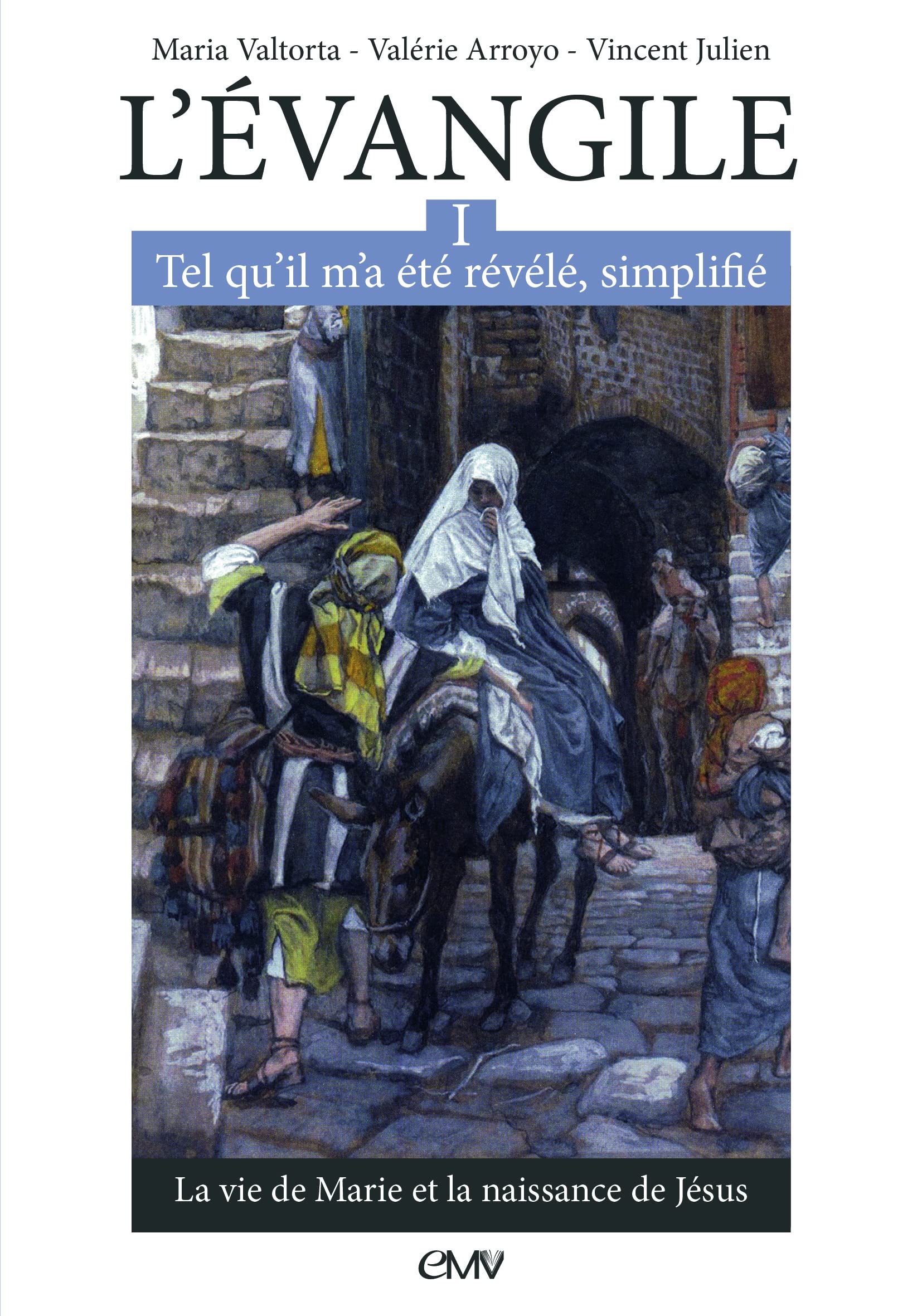 L'évangile tel qu'il m'a été révélé simplifié T1 - la vie de Marie et la naissance de Jésus - L301 9782364633971