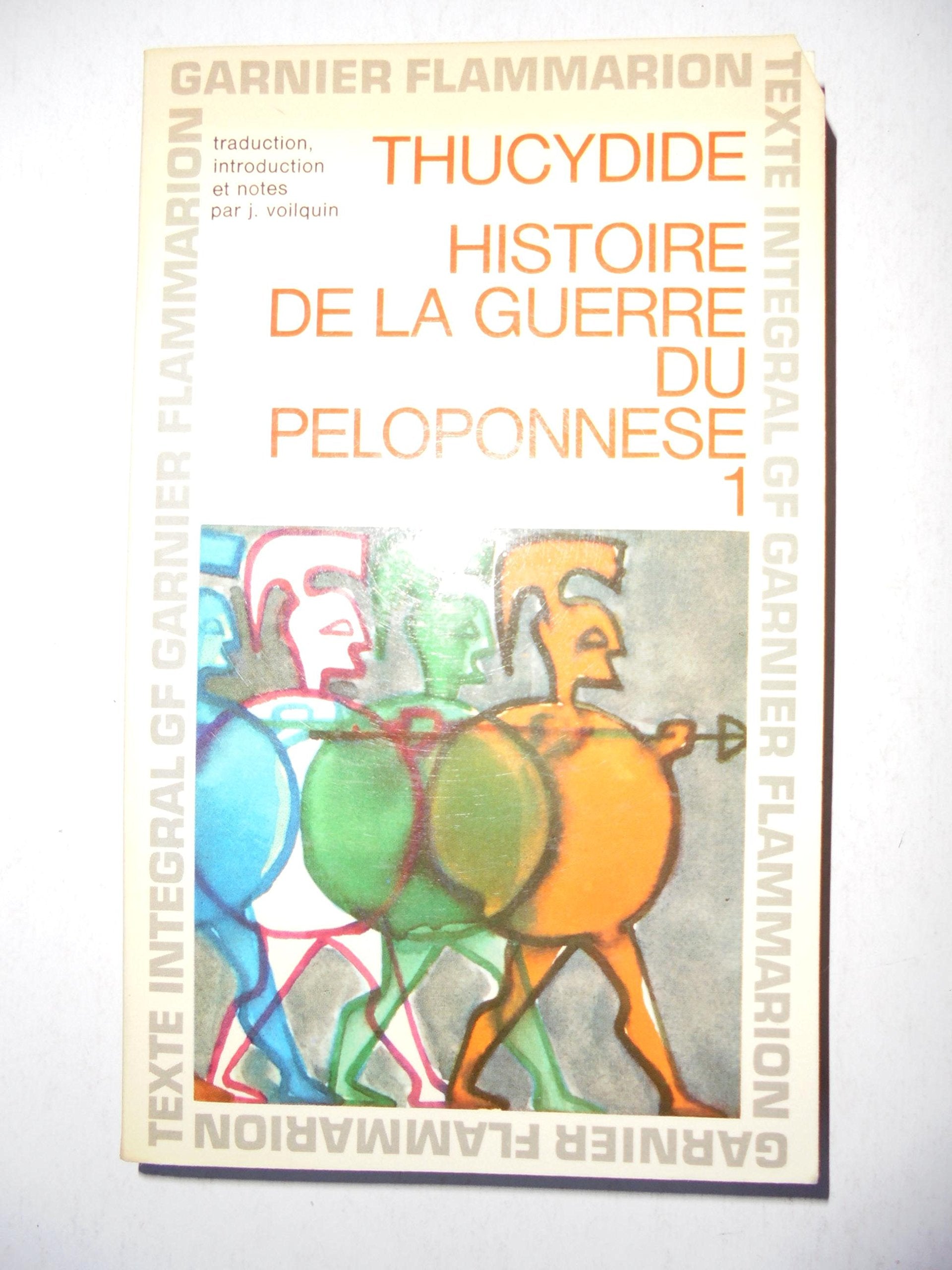 HISTOIRE DE LA GUERRE DU PELOPONNESE.TOME 1.TRADUCTION ET INTRODUCTION PAR JEAN VOILQUIN. NOTES DE JEAN CAPELLE 