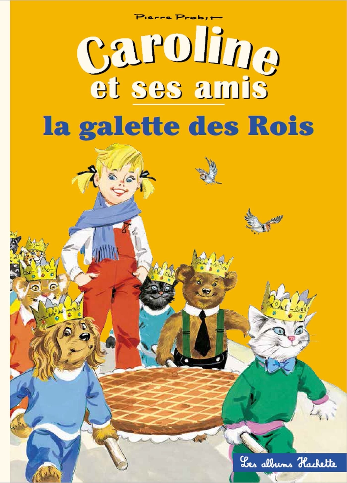 Caroline et ses amis - La galette des rois 9782013943093