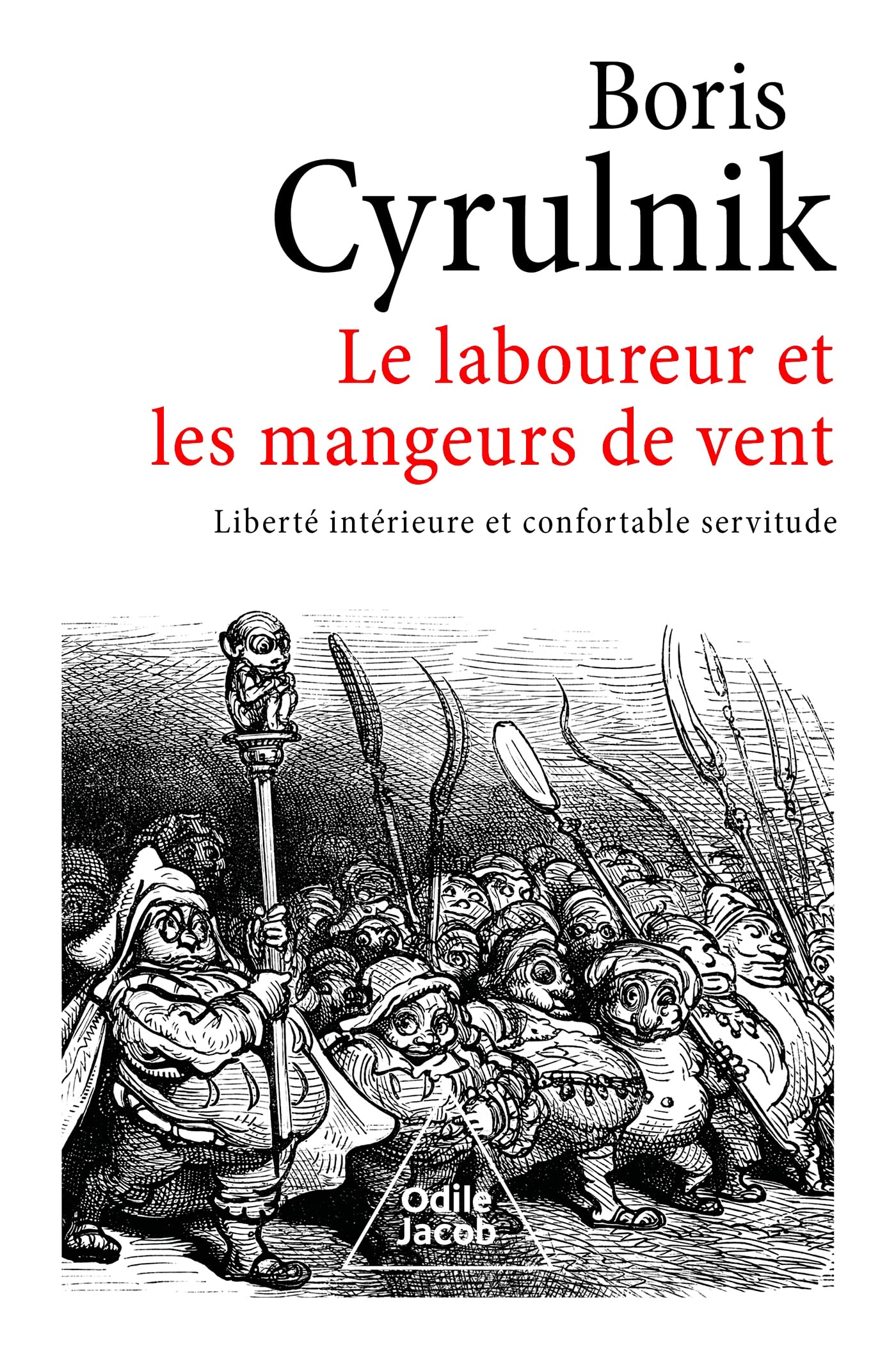 Le Laboureur et les Mangeurs de vent: Liberté intérieure et confortable servitude 9782415001360