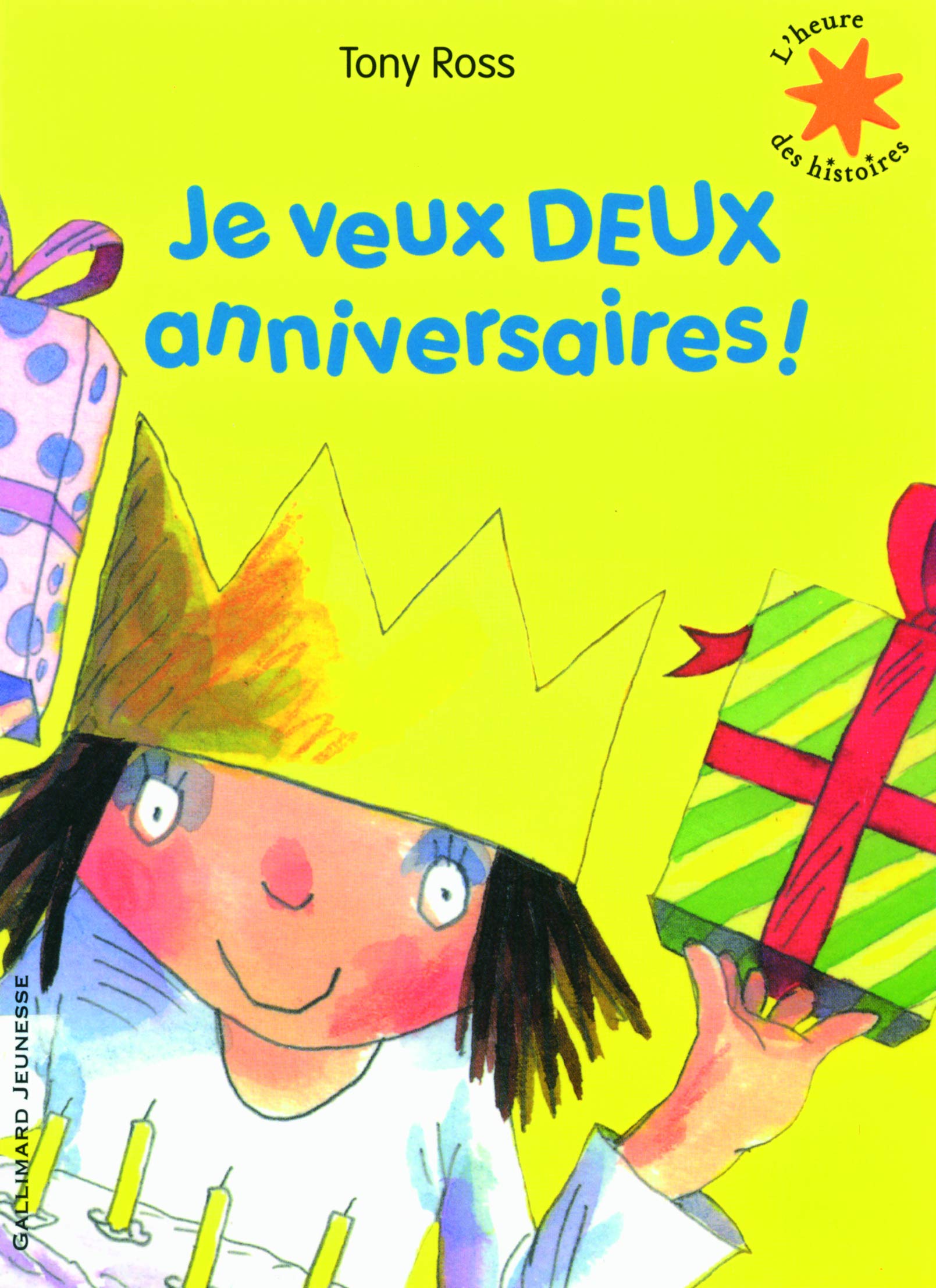 Je veux DEUX anniversaires ! - L'heure des histoires - De 3 à 6 ans 9782070644384