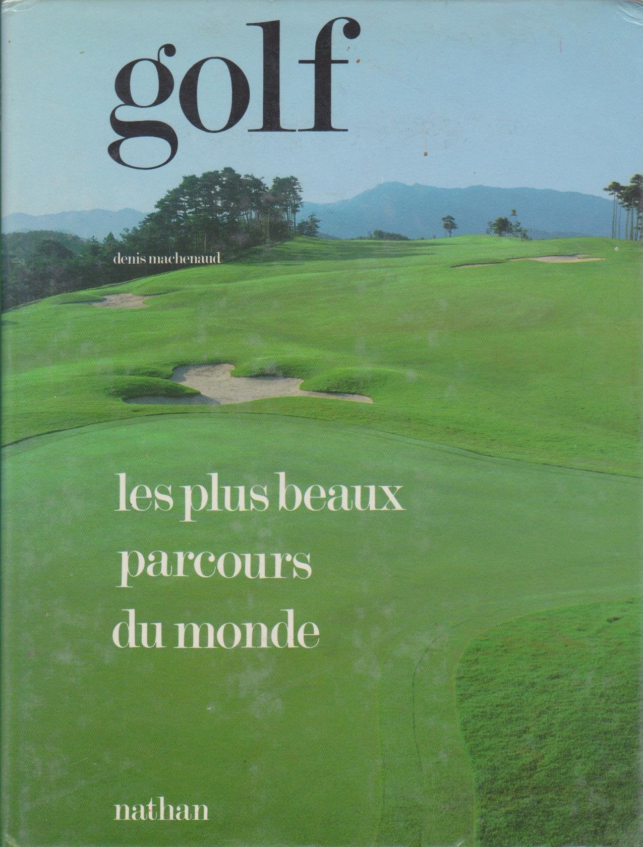 Golf, les plus beaux parcours du monde 9782092905524