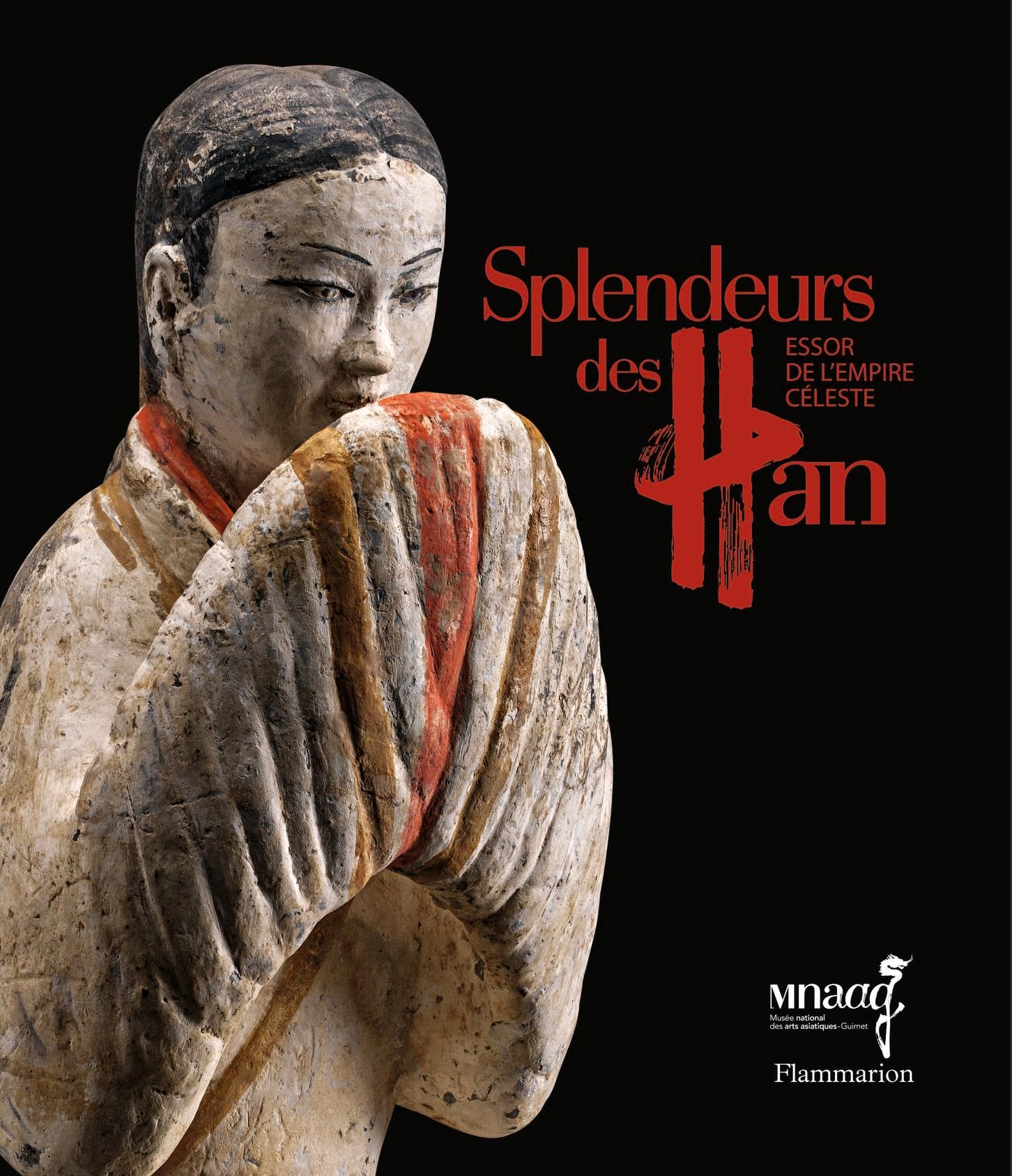 Splendeurs des Han: Essor de l'empire céleste 9782081348844