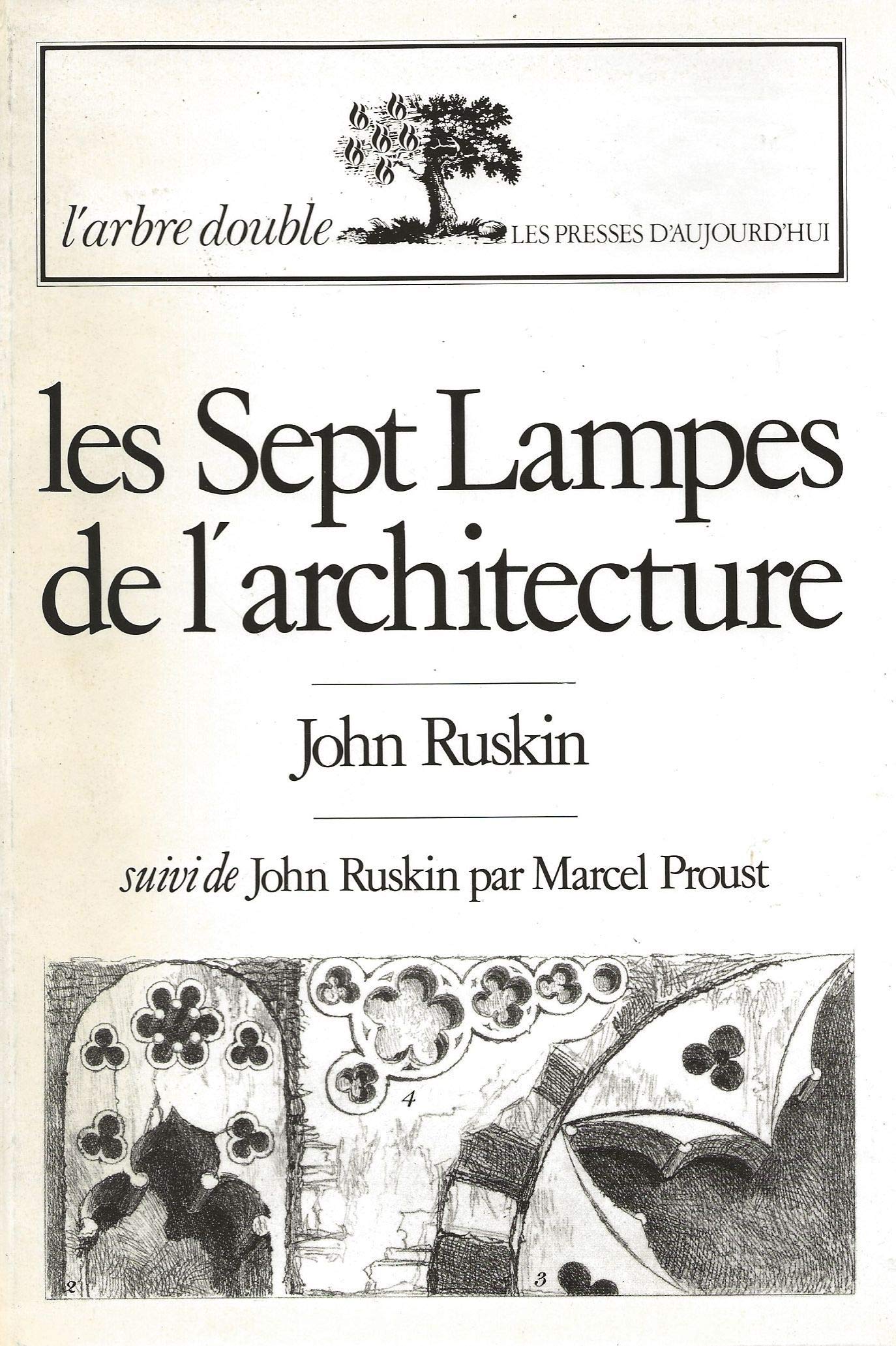 Les Sept Lampes de l'architecture suivi de John Ruskin par Marcel Proust 3260050089050