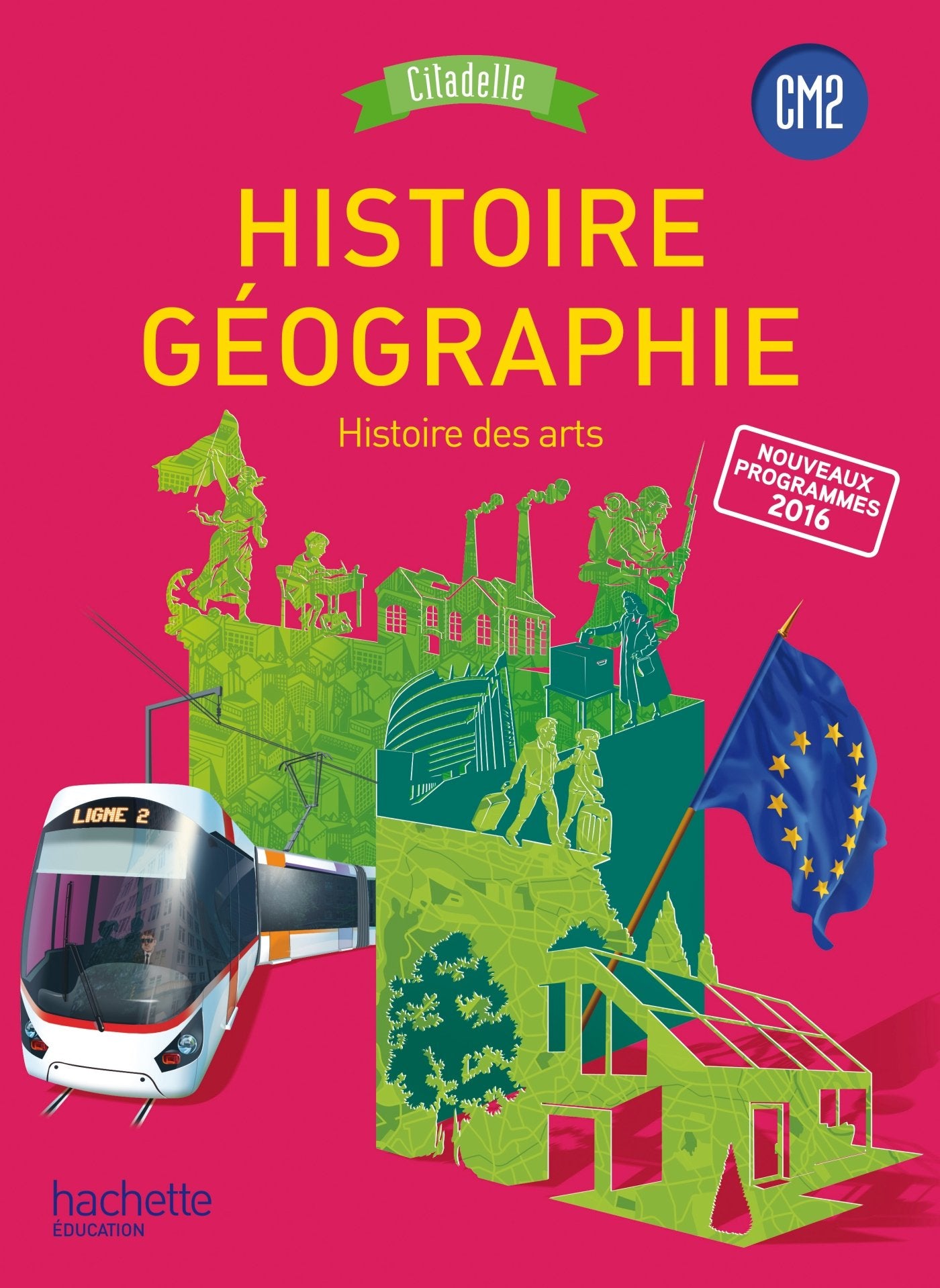 Histoire-Géographie CM2 - Collection Citadelle - Livre élève - Ed. 2017 9782012259096