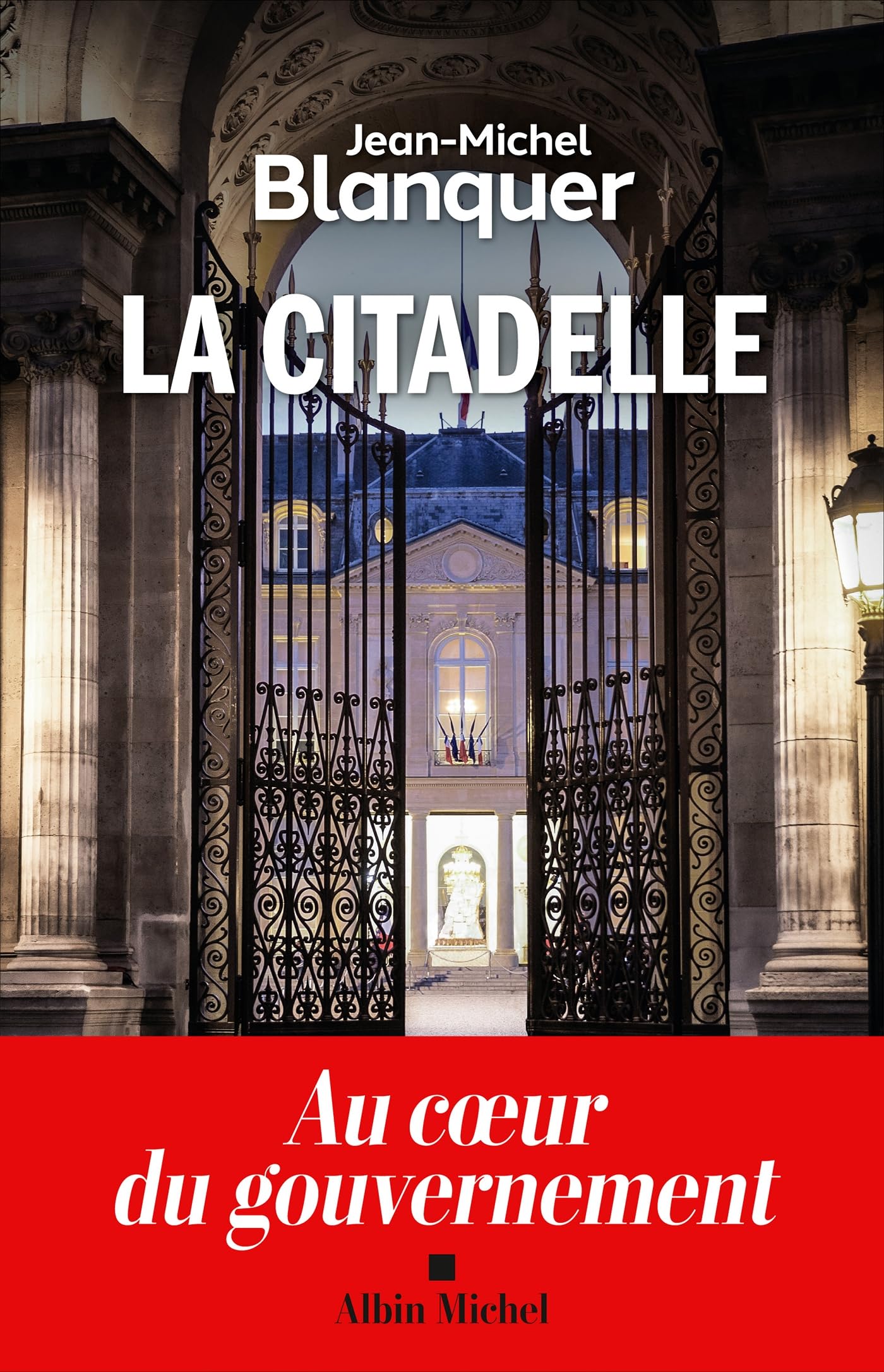 La Citadelle: Au coeur du gouvernement 9782226493699
