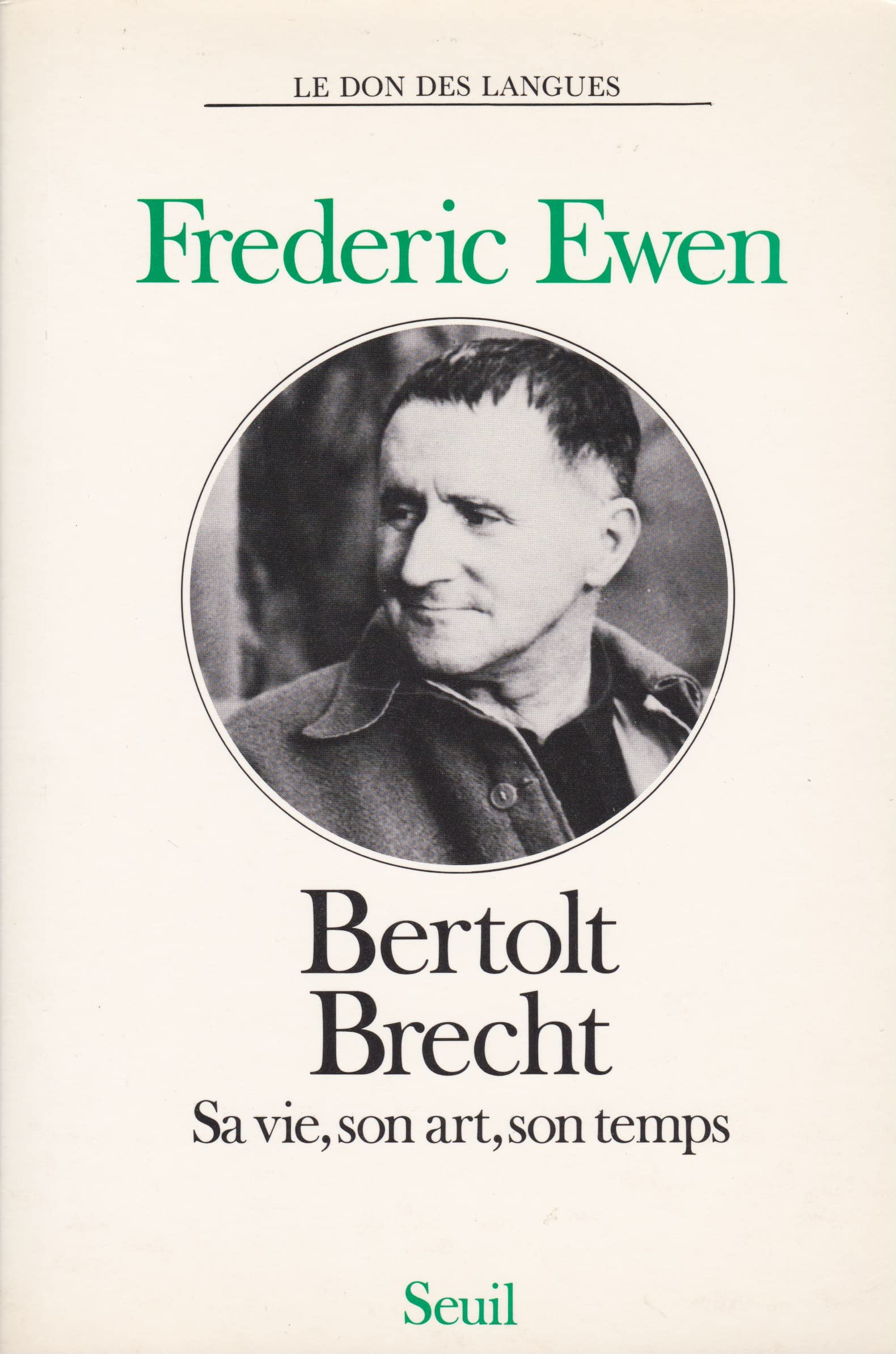Bertolt Brecht. Sa vie, son art, son temps 9782020021067