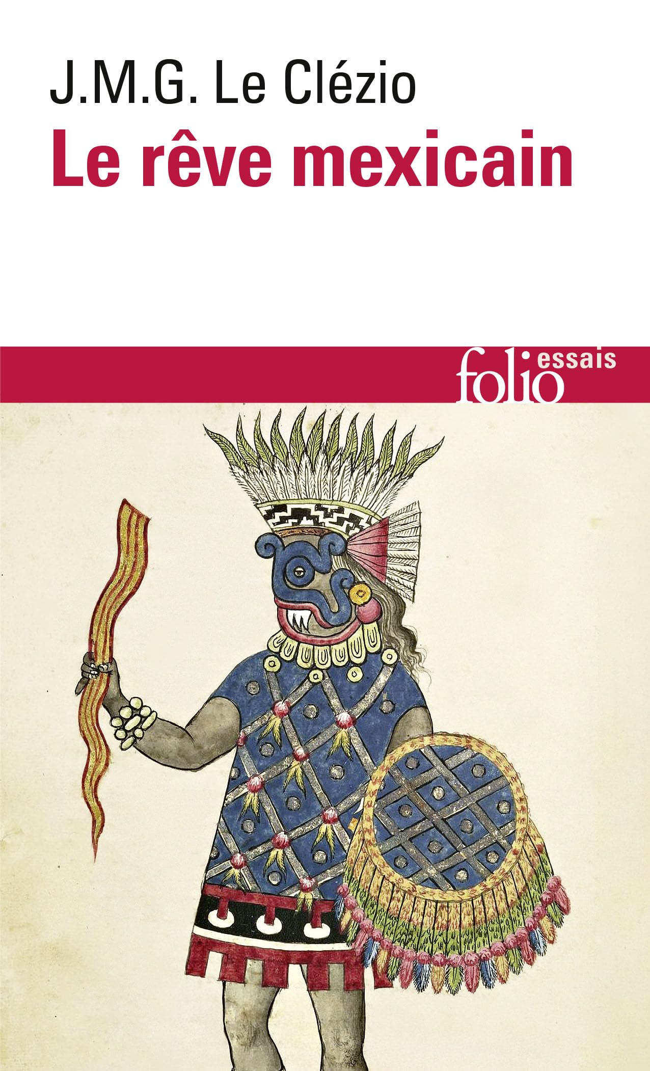 Le Rêve mexicain ou La Pensée interrompue 9782070326808