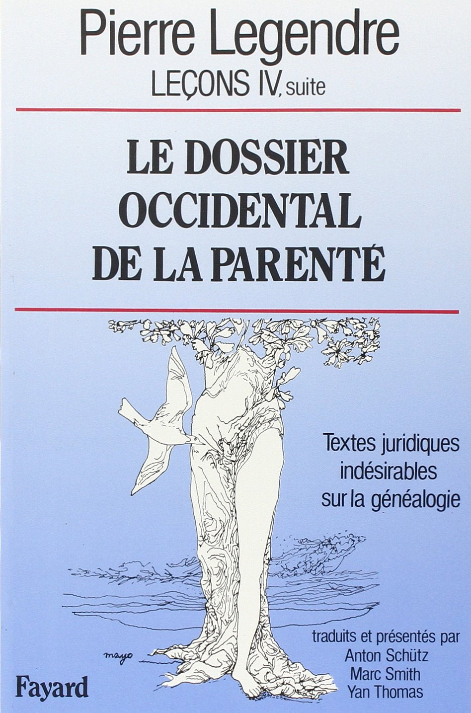 Le Dossier occidental de la parenté: Textes juridiques indésirables sur la généalogie 9782213020501