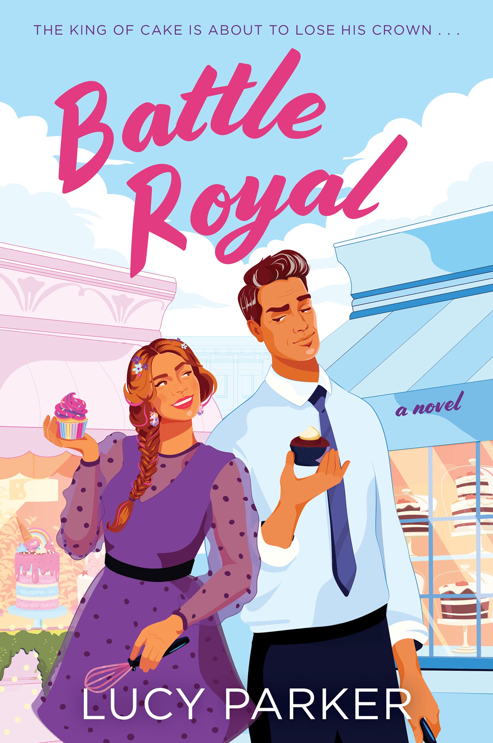 Battle Royal: A Witty British Romantic Comedy Where Rival Bakers and Opposites Attract Over a Princess Wedding 9780063040069
