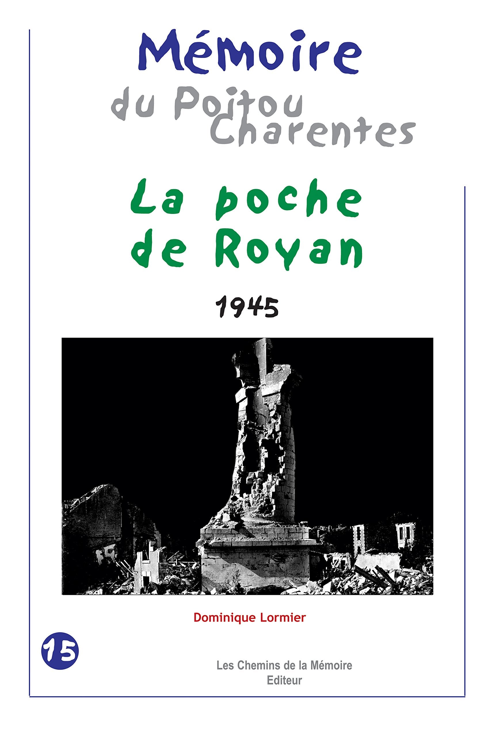 La Poche de Royan Mémoire du Poitou-Charentes 9782847022452