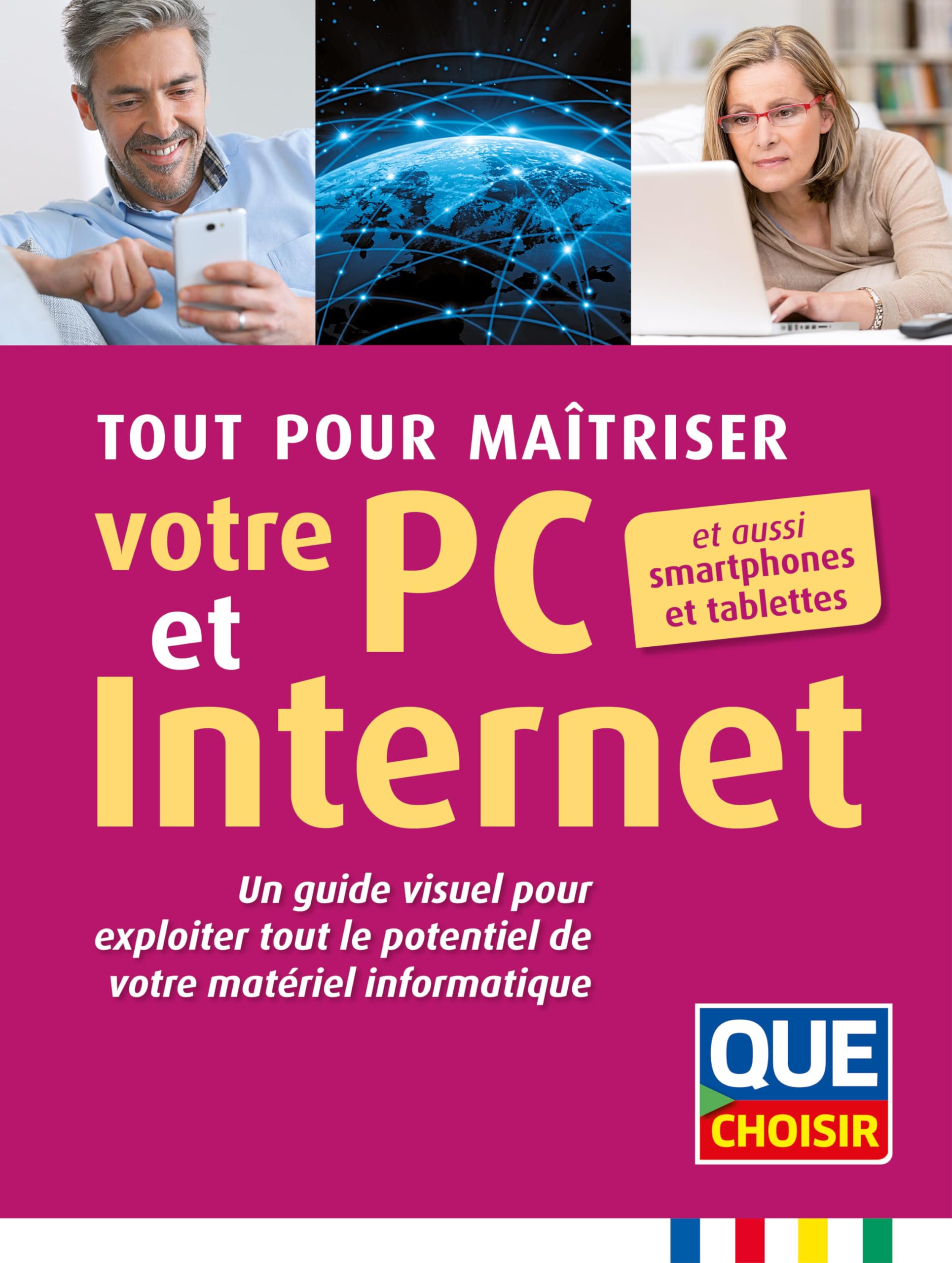 Tout pour maîtriser votre pc et internet: Et aussi smartphones et tablettes, un guide visuel pour exploiter ... 9791093588049