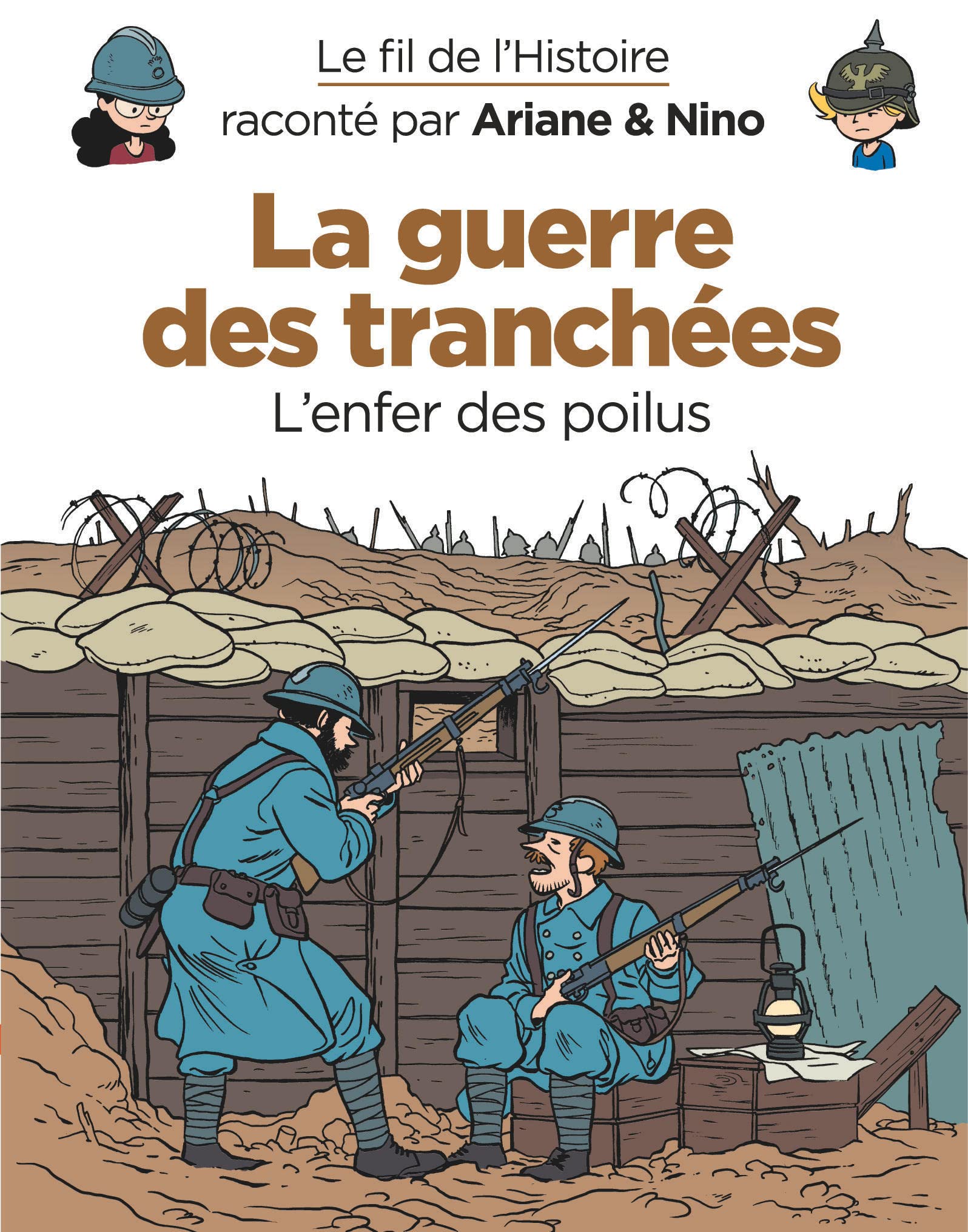 Le fil de l'Histoire raconté par Ariane & Nino - La guerre des tranchées 9782390340034
