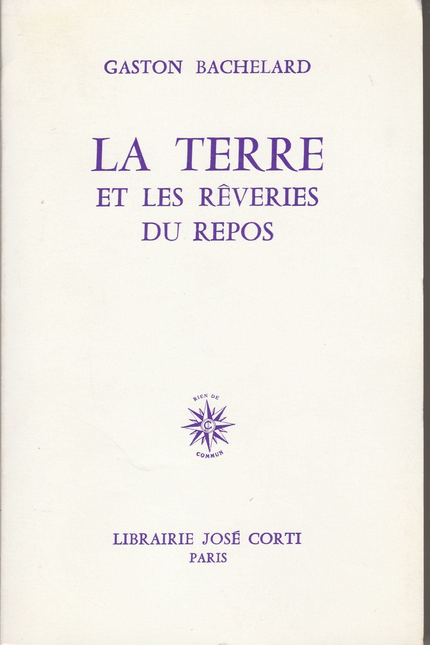 LA TERRE ET LES REVERIES DU REPOS 9782714301314