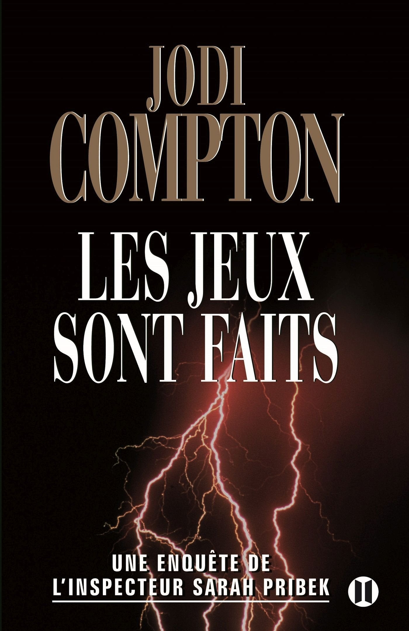 Les jeux sont faits: Une enquête de l'inspecteur Sarah Pribek 9782848930763