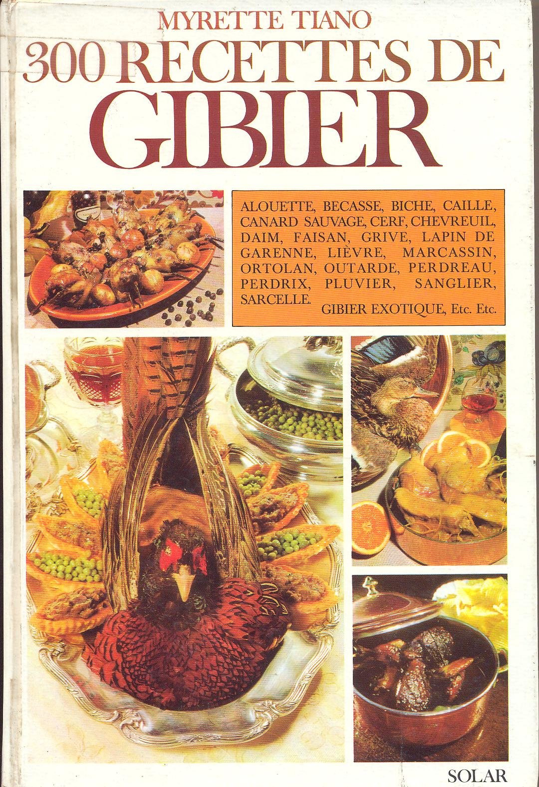 300 recettes de gibiers 