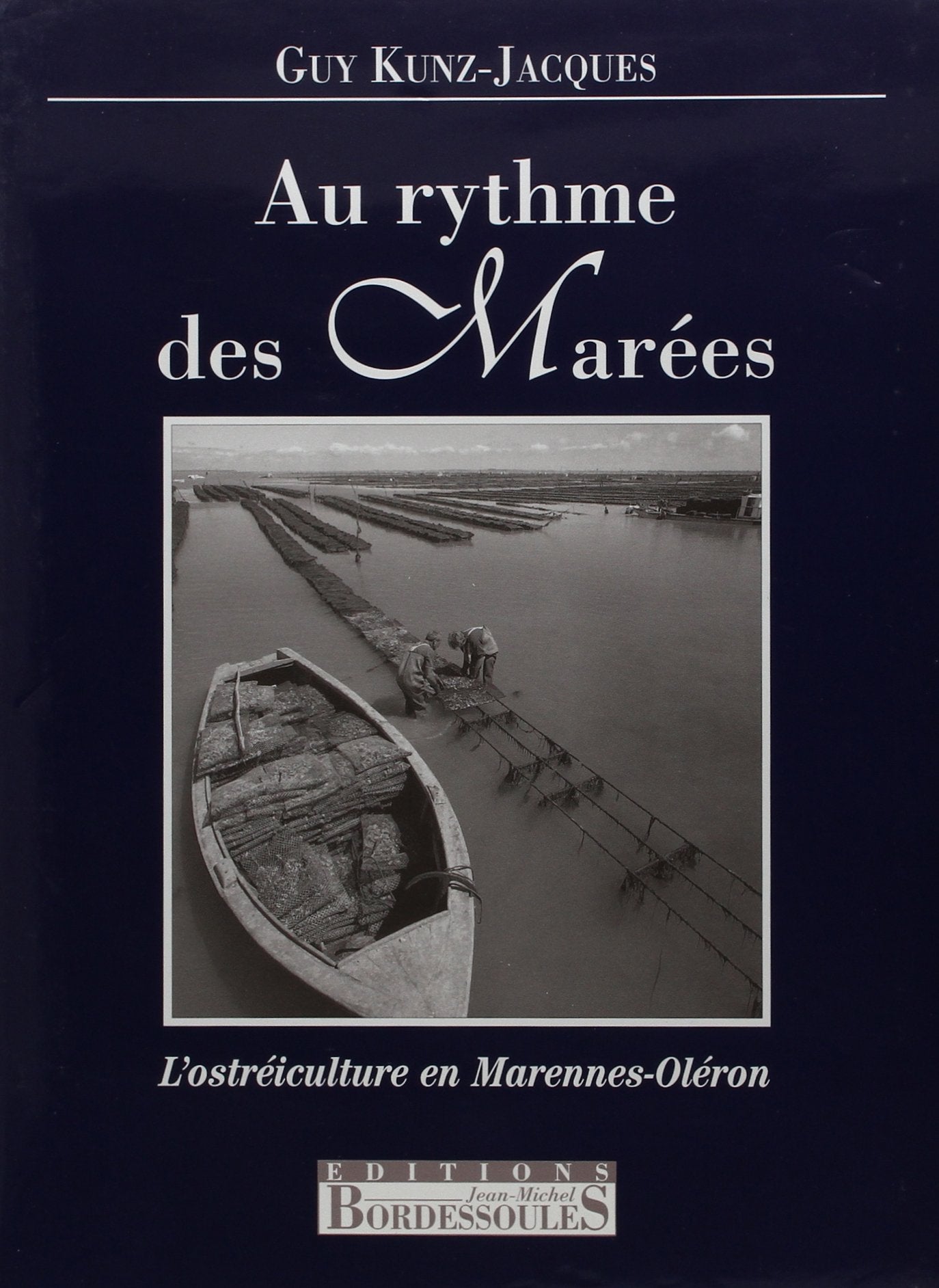Au rythme des marées. L'ostréiculture 9782903504823