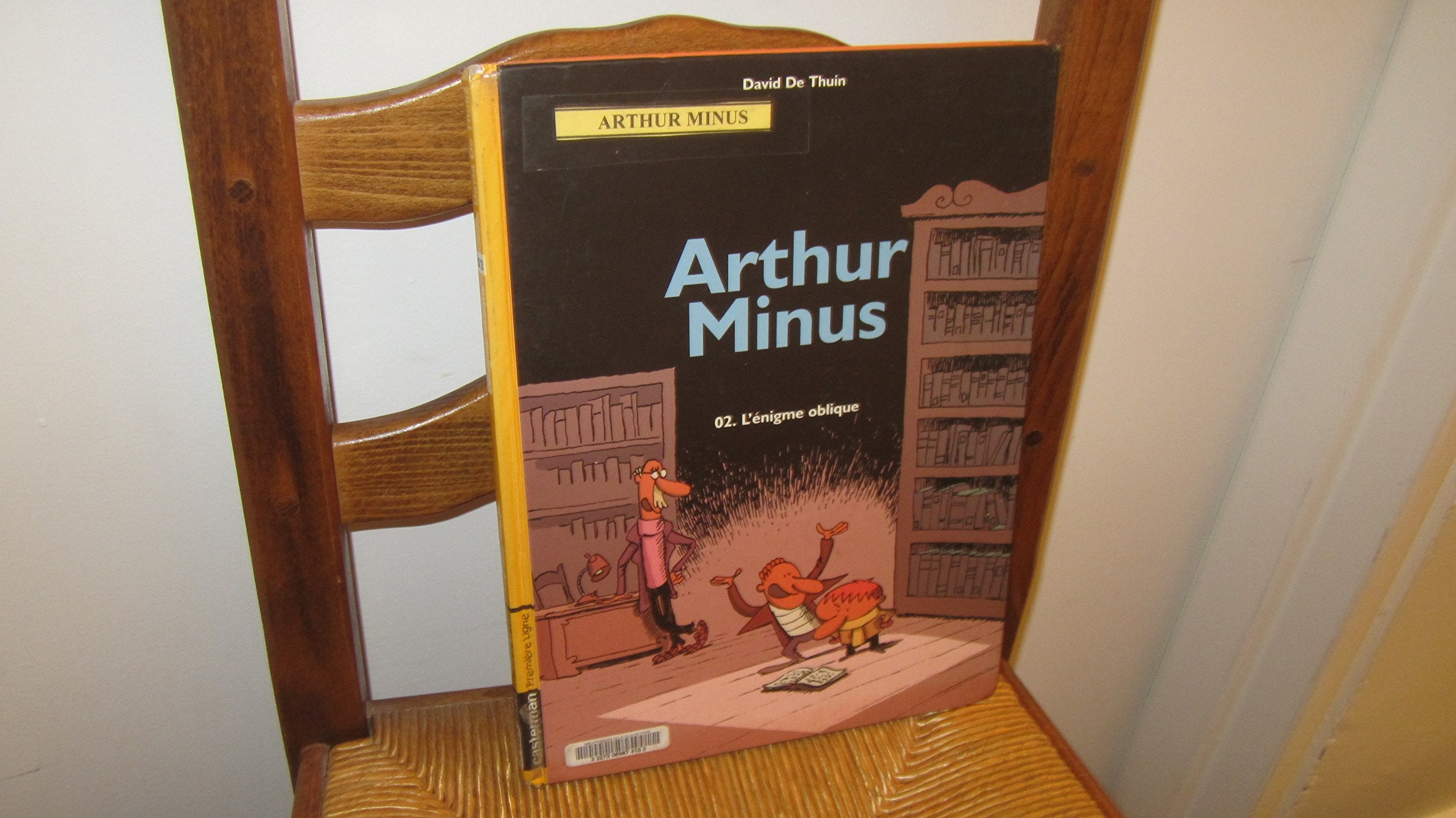 Arthur Minus, tome 2 : L'Enigme oblique 9782203356788