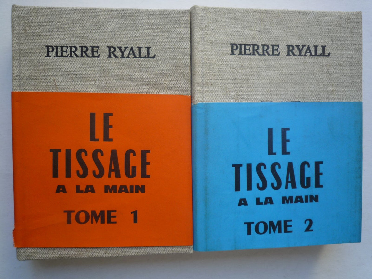 Le tissage, à la main, tome 1 et 2 