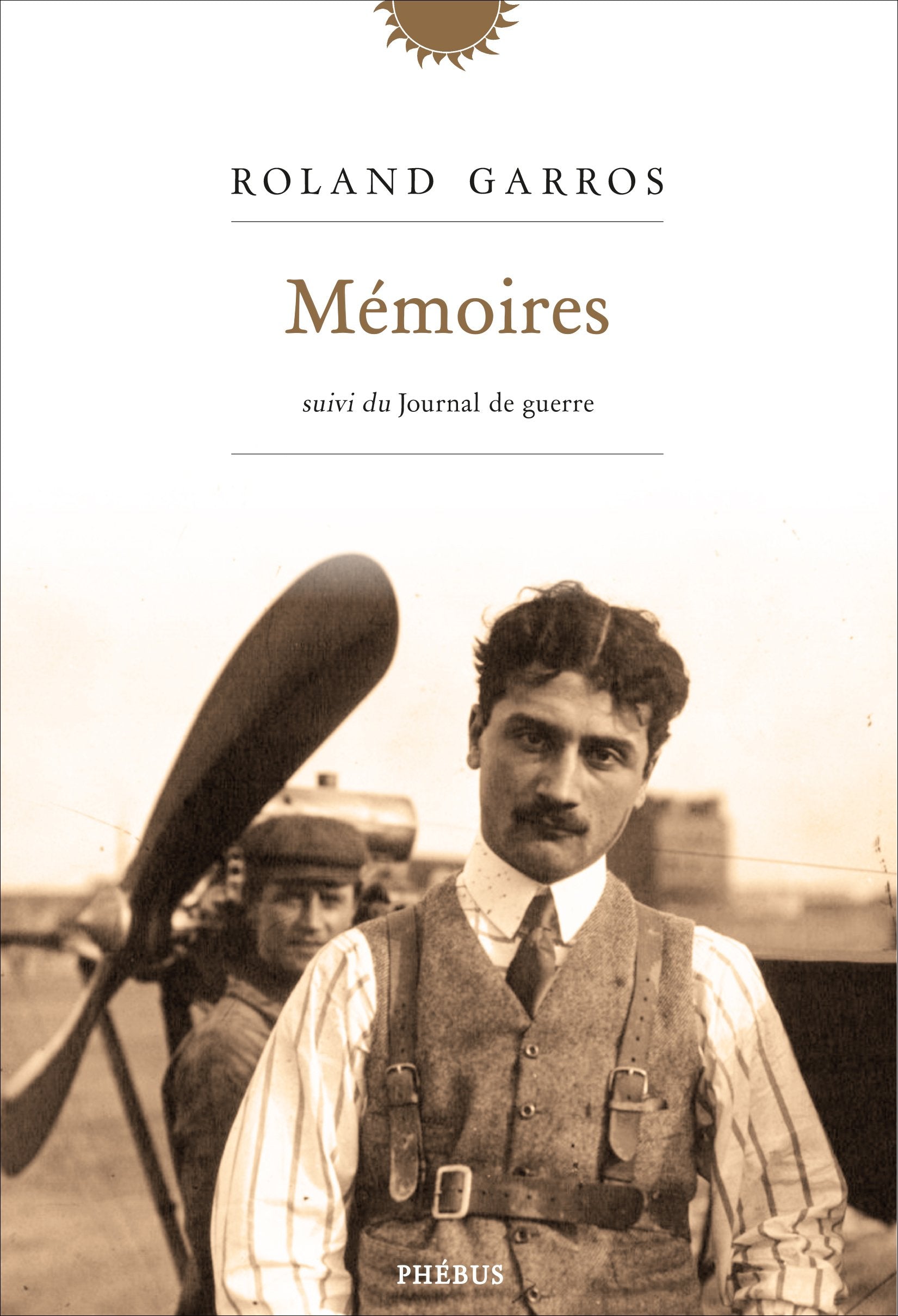 Mémoires: Suivi de Journal de Guerre 9782752910516