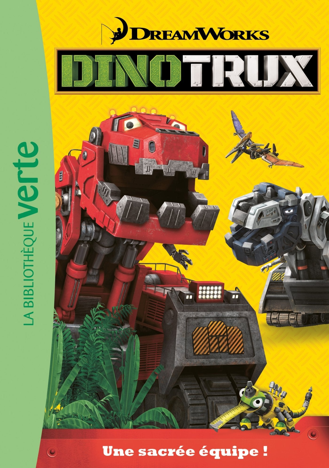 Dinotrux 01 - Une sacrée équipe ! 9782017020998
