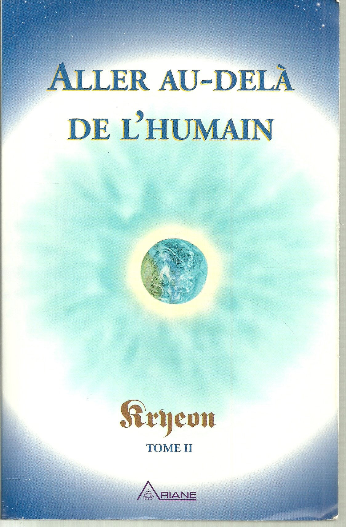 Aller au-delà de l'humain - Tome II 9782920987197