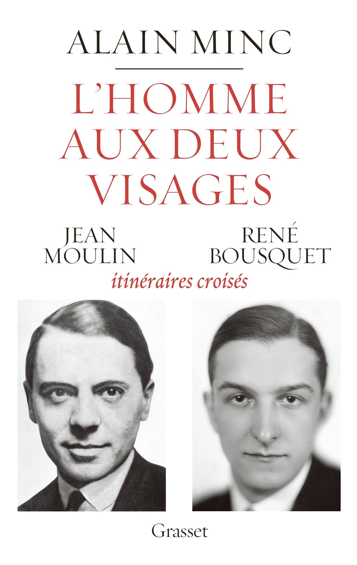 L'homme aux deux visages: Jean Moulin, René Bousquet : itinéraires croisés 9782246807506