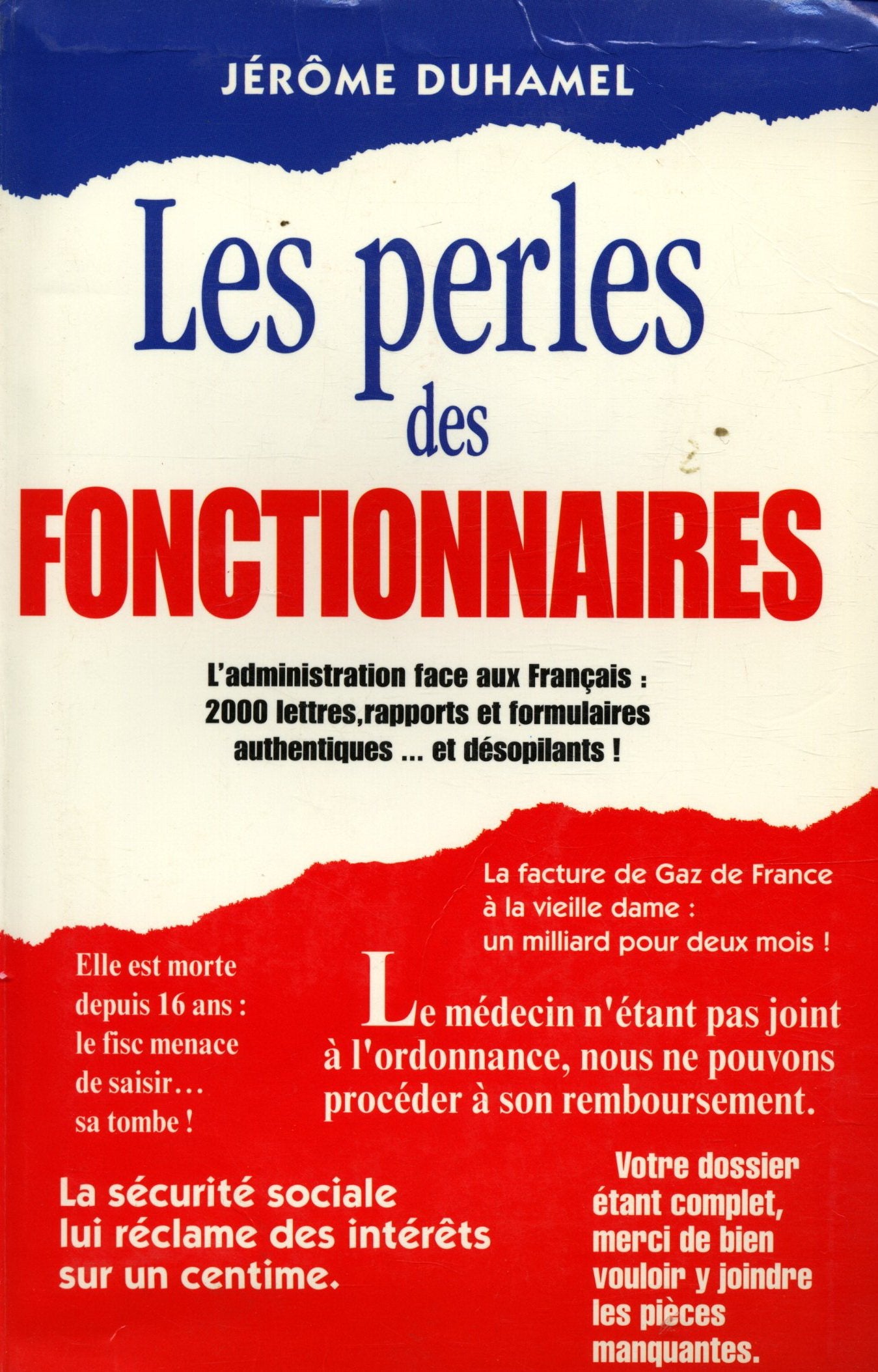 Les perles des fonctionnaires: L'administration face aux français... 9782226093998