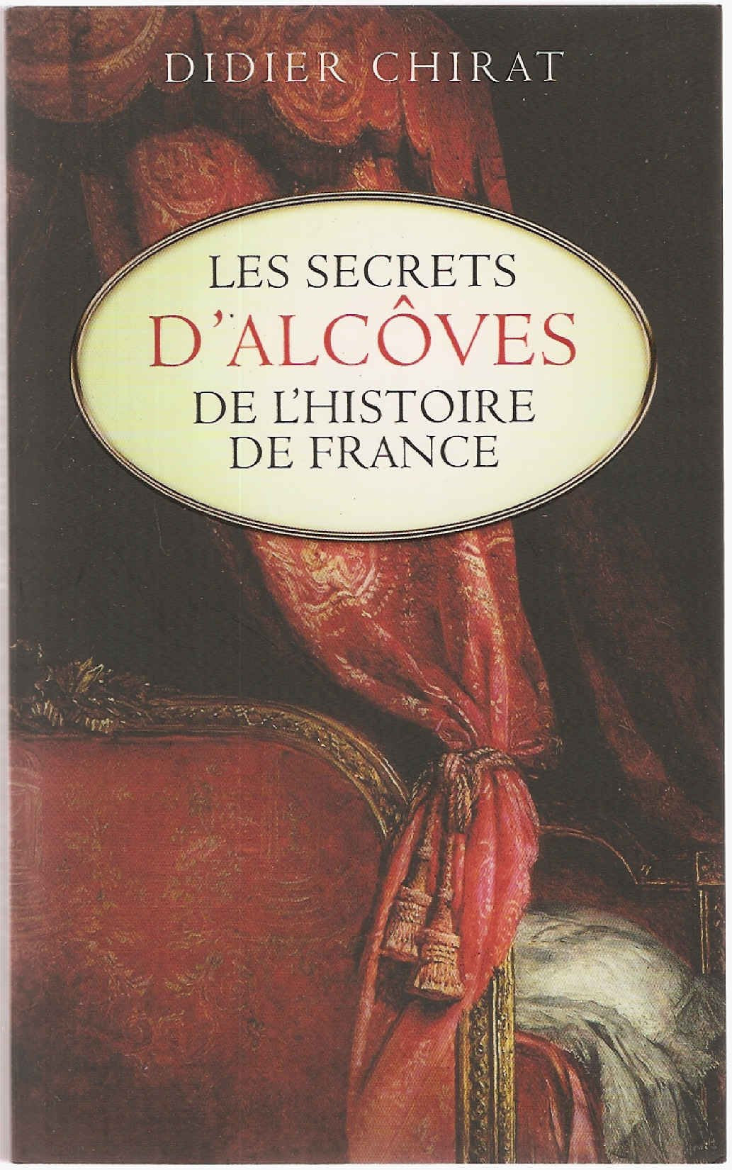 Les secrets d'alcôves de l'Histoire de France 9782311004687