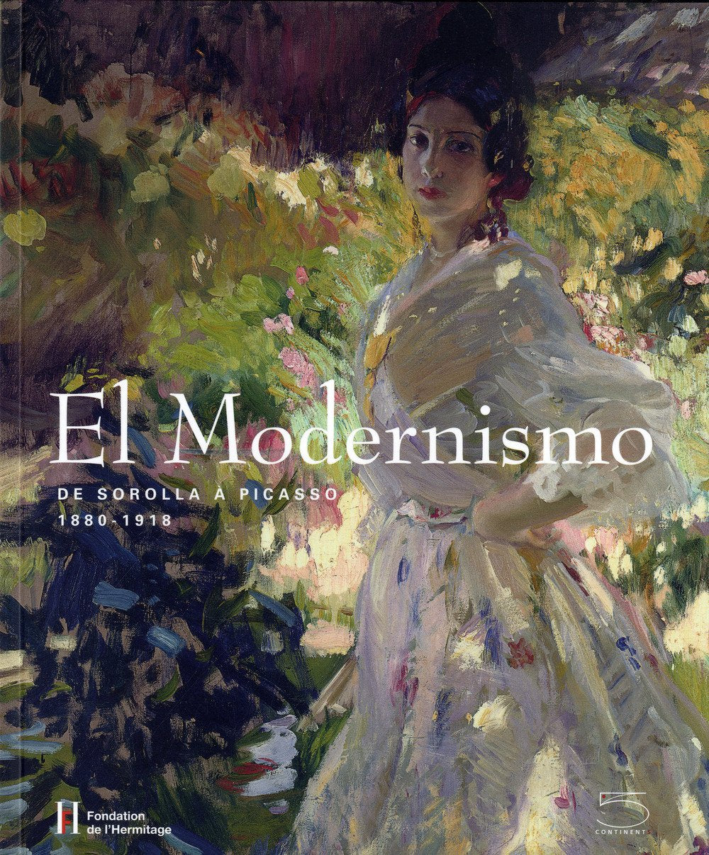 El Modernismo: De Sorolla à Picasso, 1880-1918 9788874395743