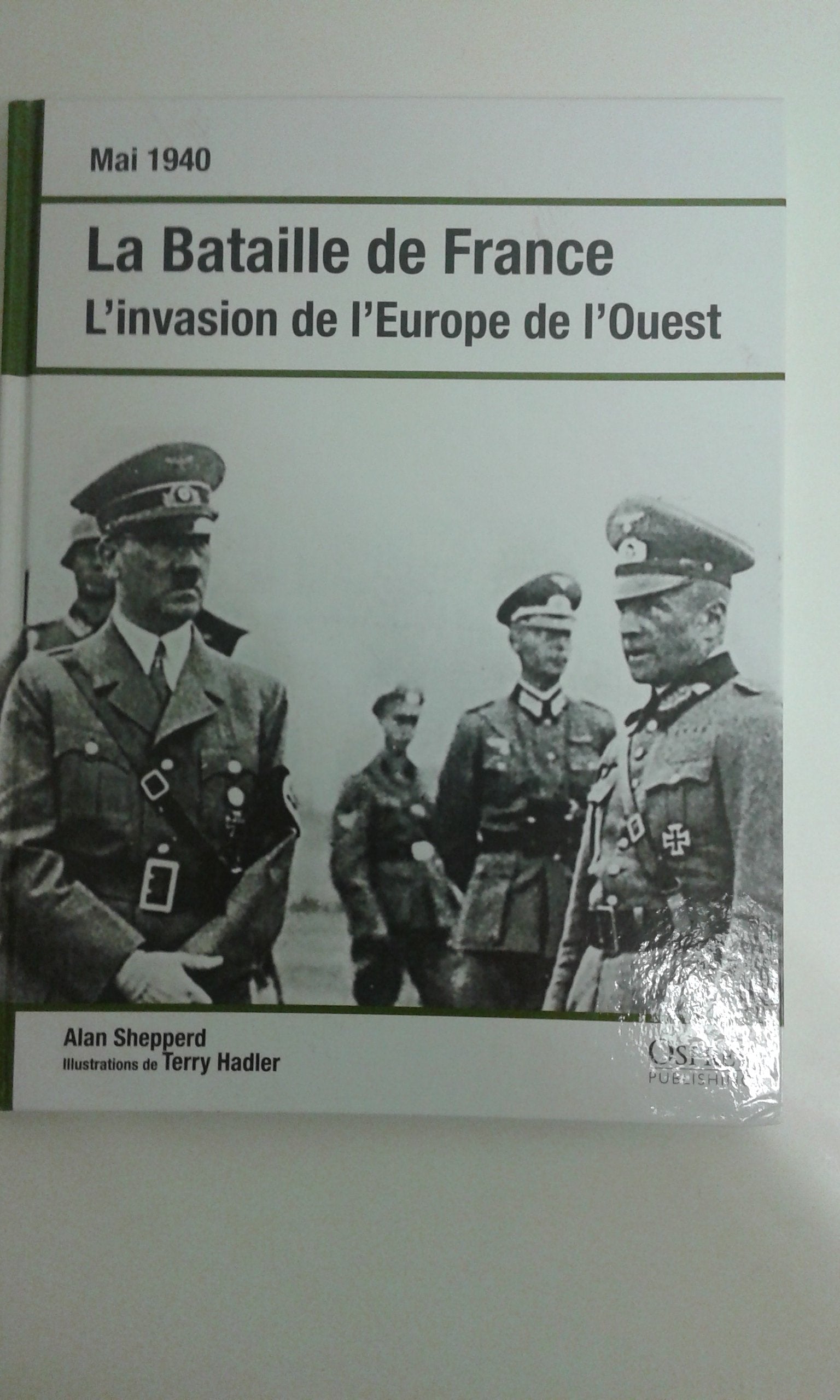 La bataille de France mai 1940 L'invasion de l'Europe de l'Ouest 9788447364282