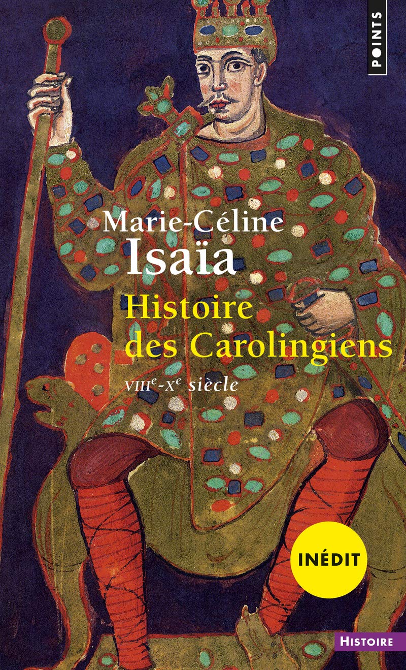 Histoire des Carolingiens: VIIIe-Xe siècle 9782757839591