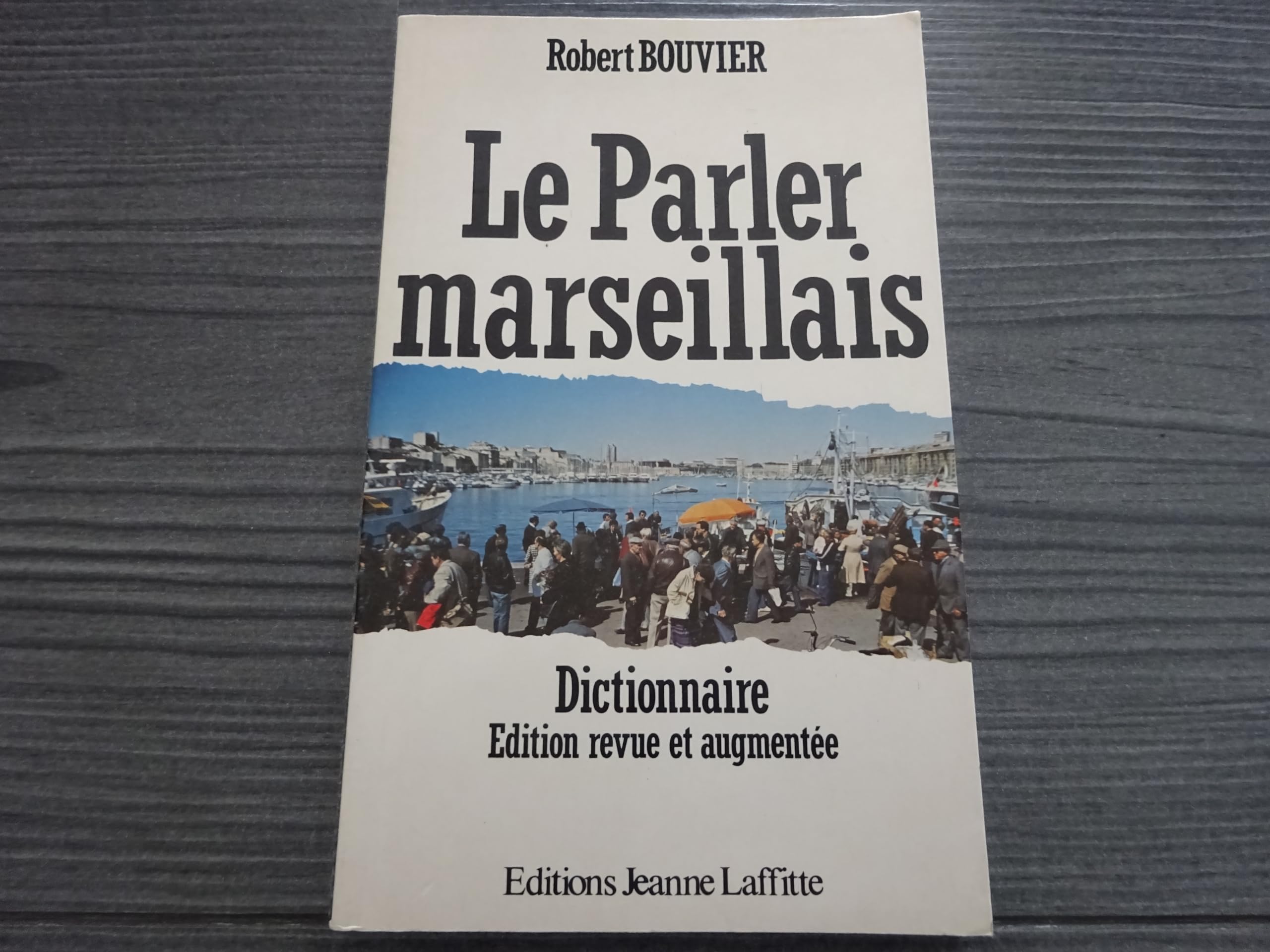 Le parler marseillais - Dictionnaire 9782862760902