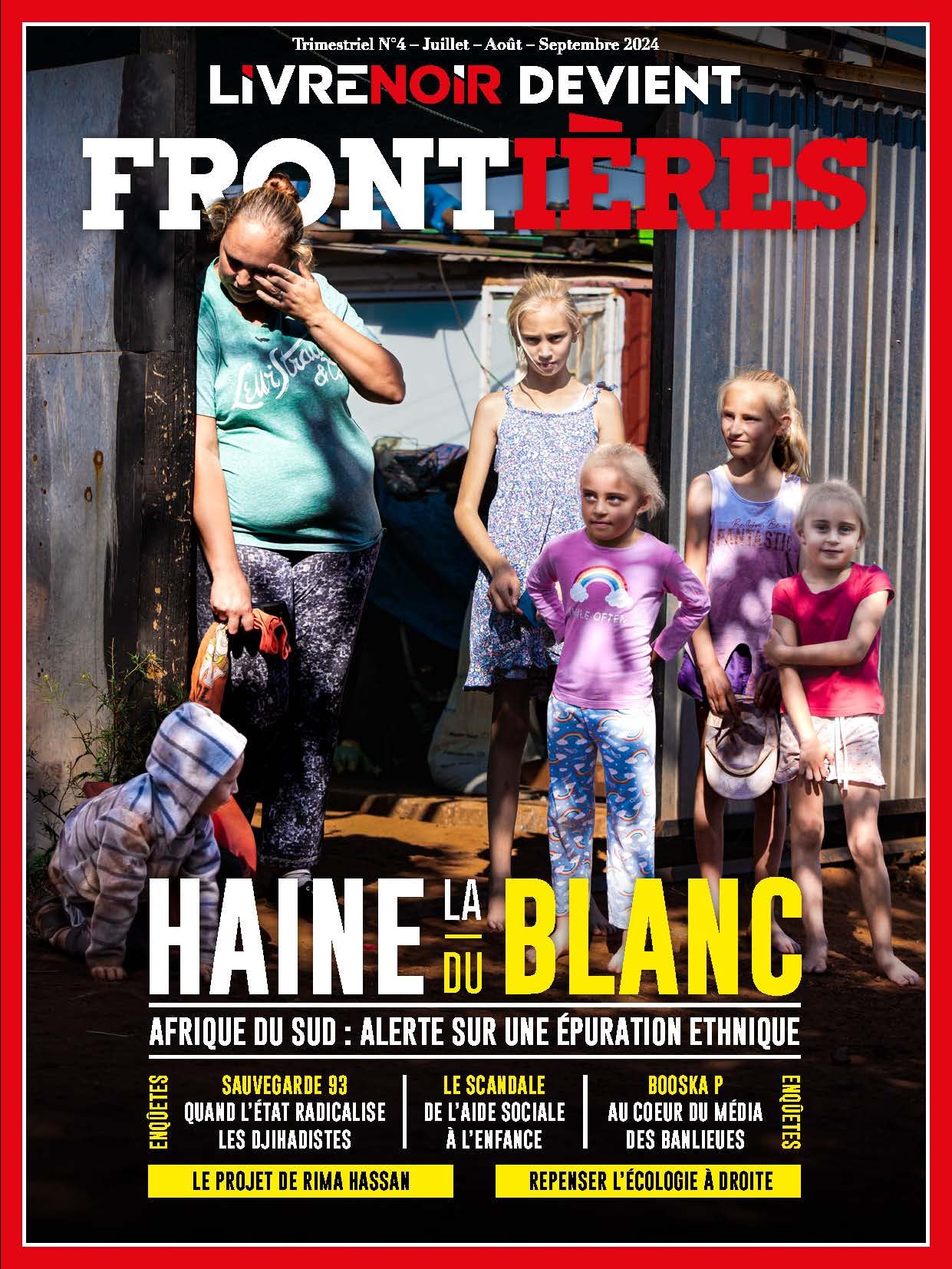 FRONTIÈRES #4 : La haine du blanc 