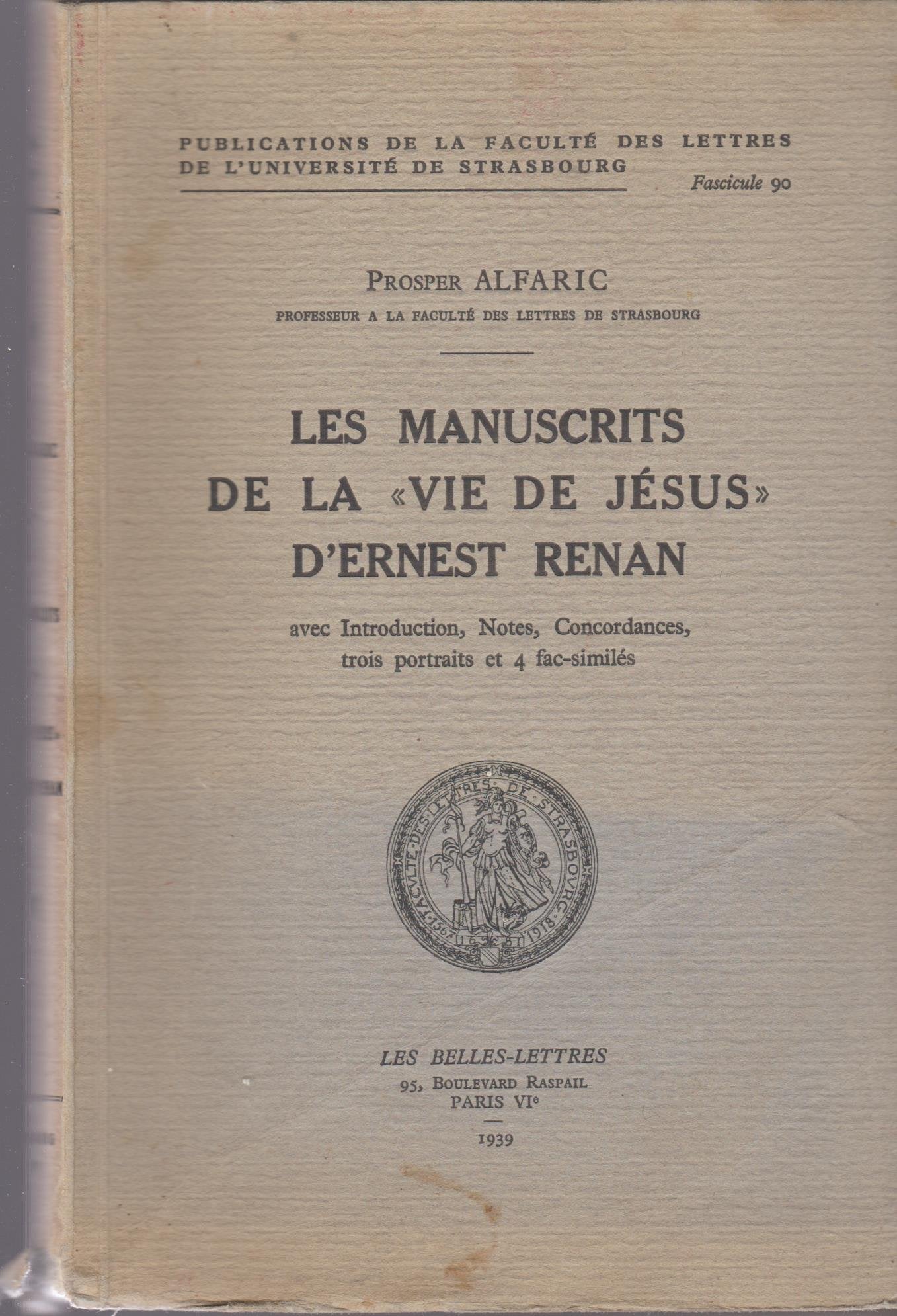Les manuscrits de la vie de Jésus d' Ernest Renan : Introduction, notes, concordances, trois portraits 9782868206381