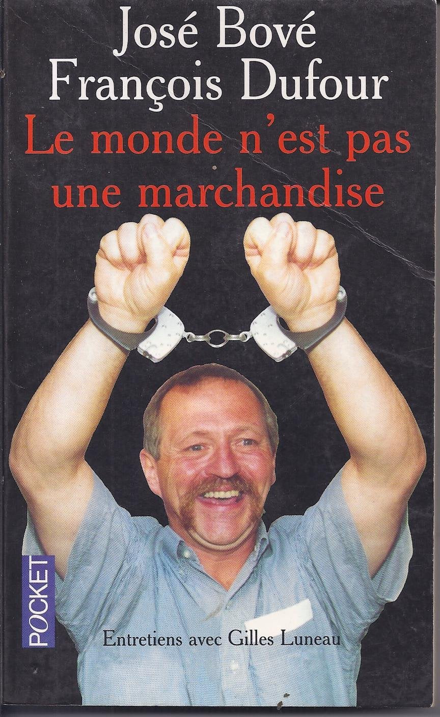 Le Monde n'est pas une marchandise. Des paysans contre la malbouffe 9782707132062