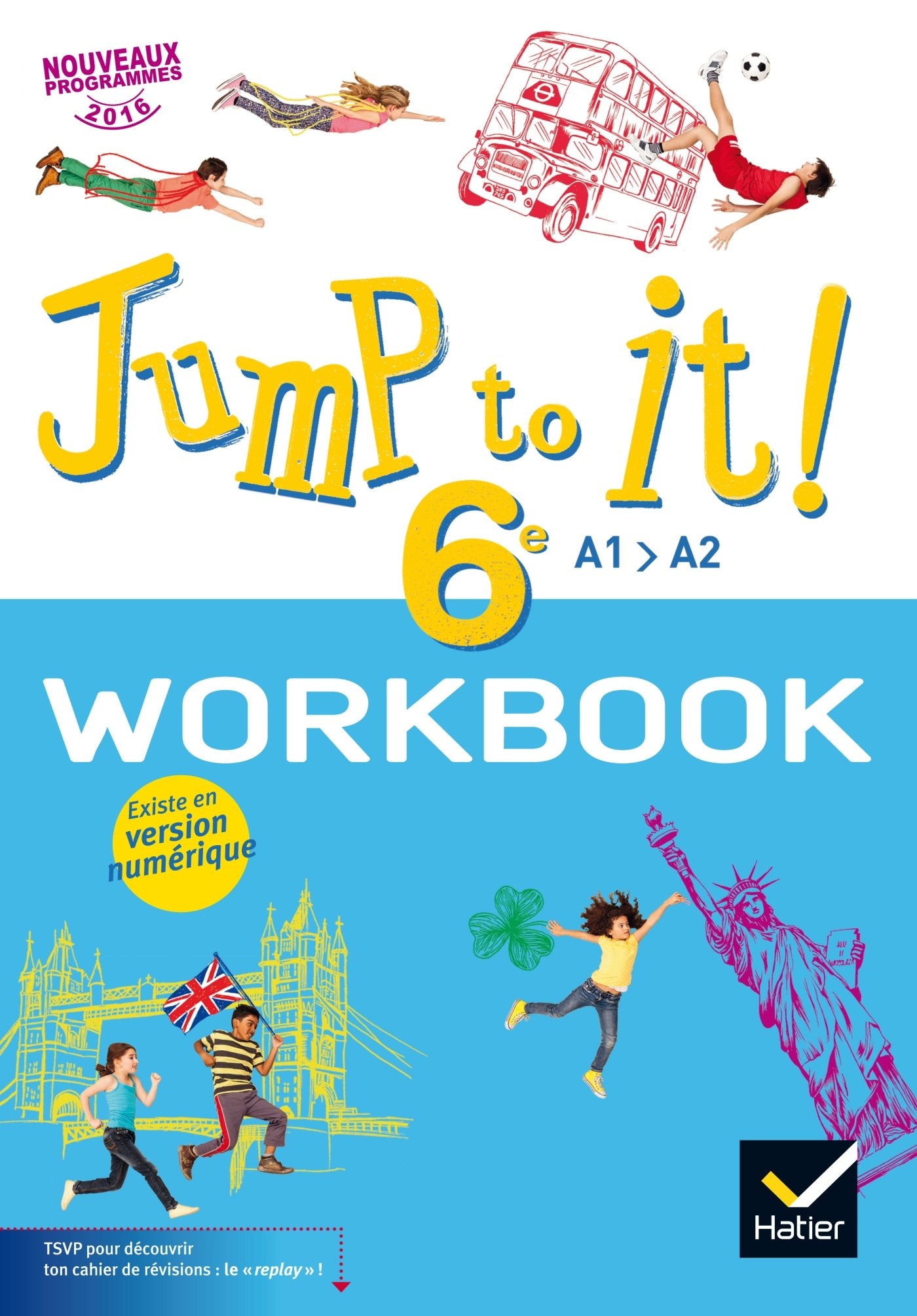 Jump to it ! - Anglais 6e Éd. 2017 - Workbook 9782401000025