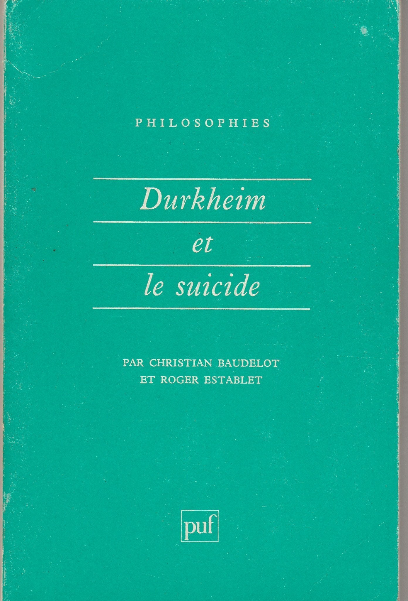 Durkheim et le suicide 9782130456940
