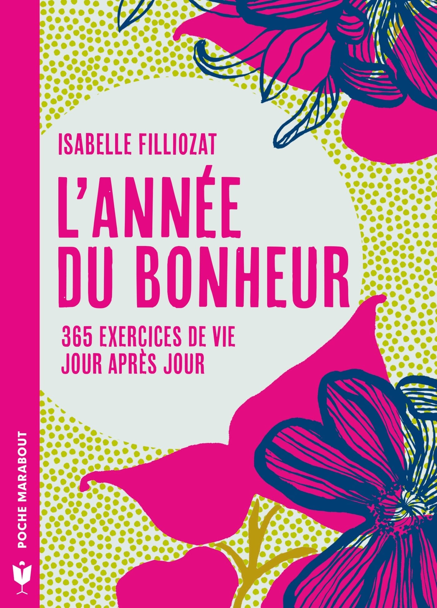 L'année du bonheur: 365 exercices de vie jour après jour 9782501099301