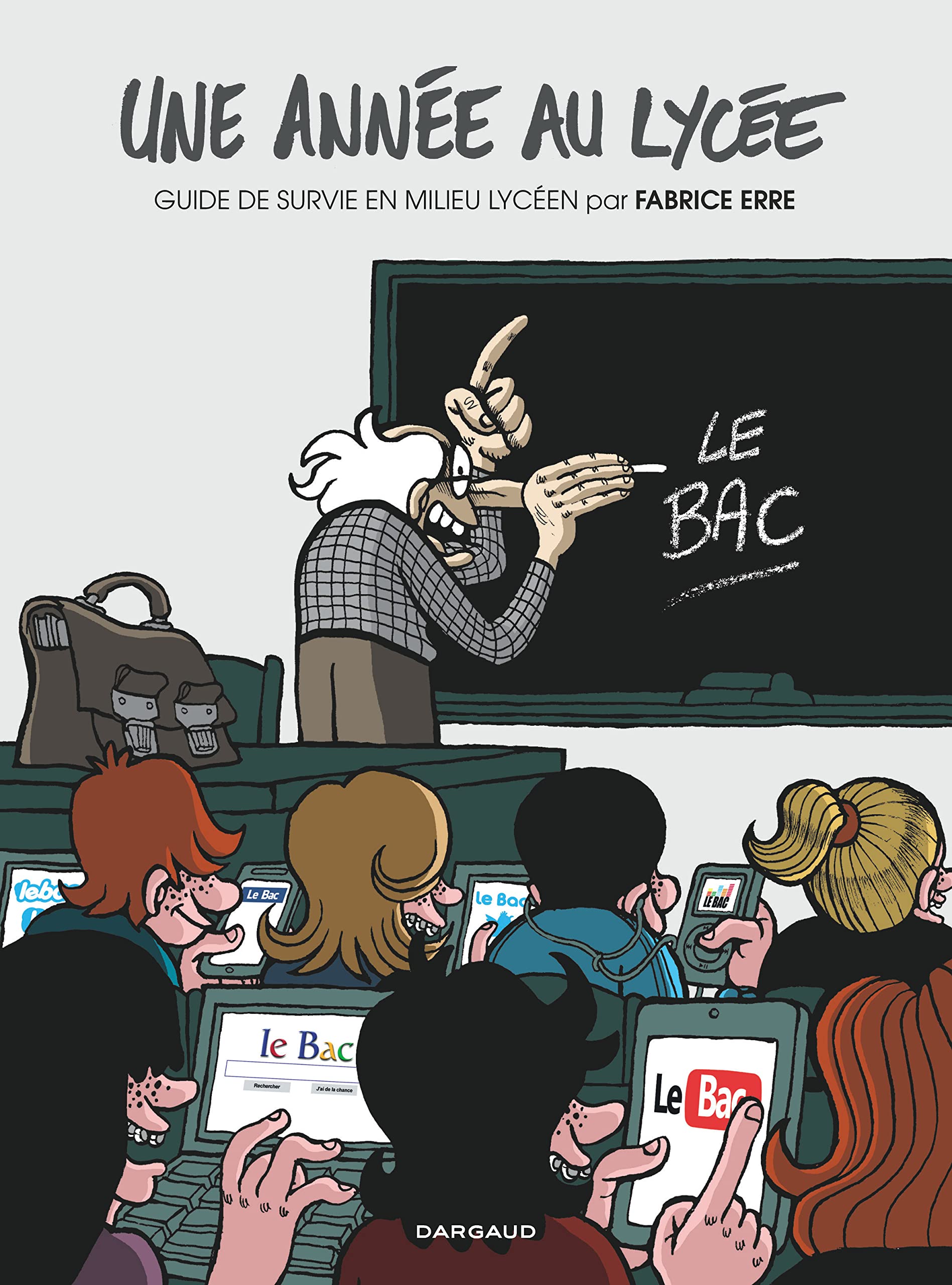 Une année au lycée - Tome 1 - Guide de survie en milieu lycéen 9782205072129