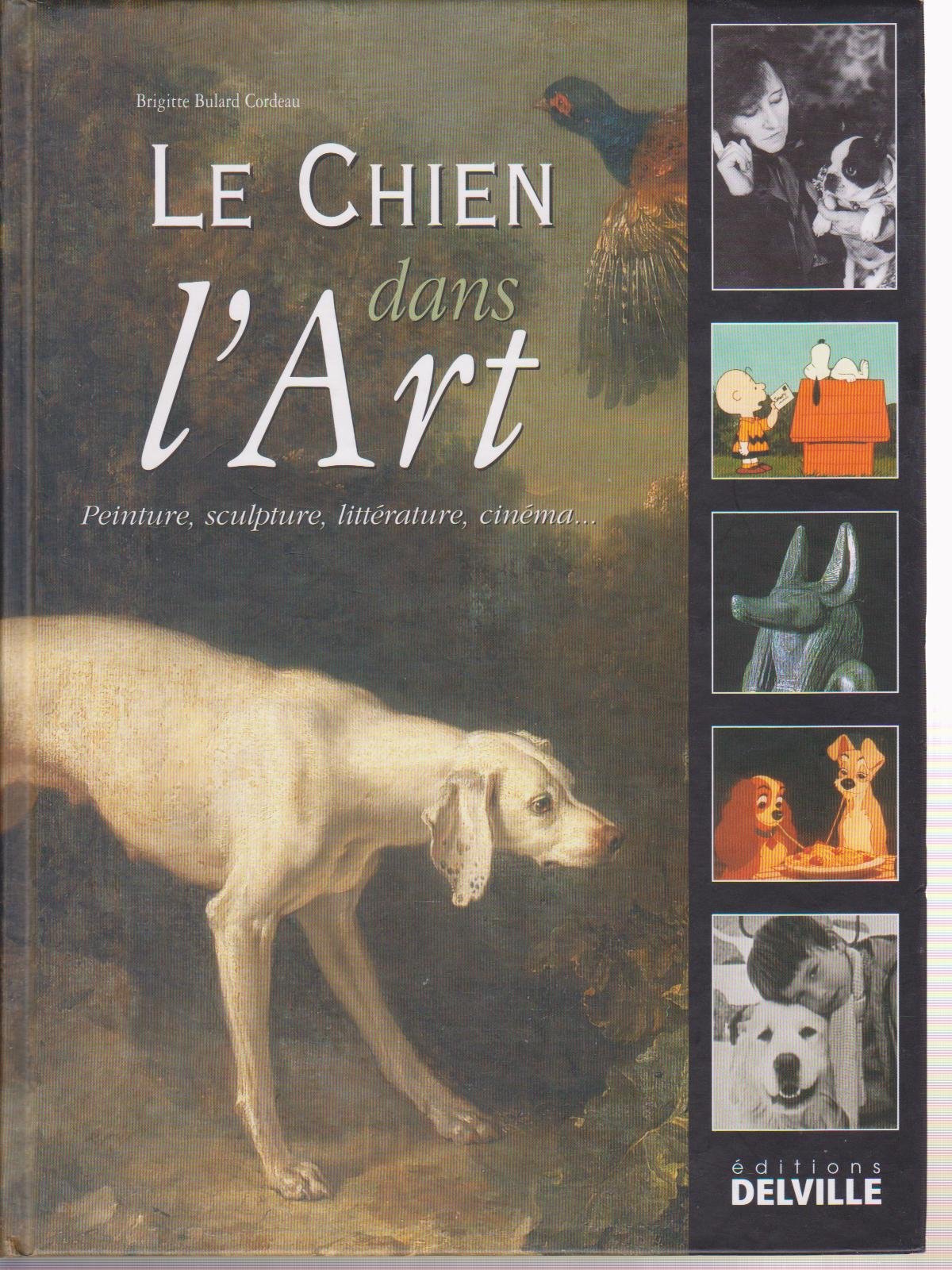 Le Chien dans l'art - Peinture, sculpture, littérature, cinéma 9782859221706