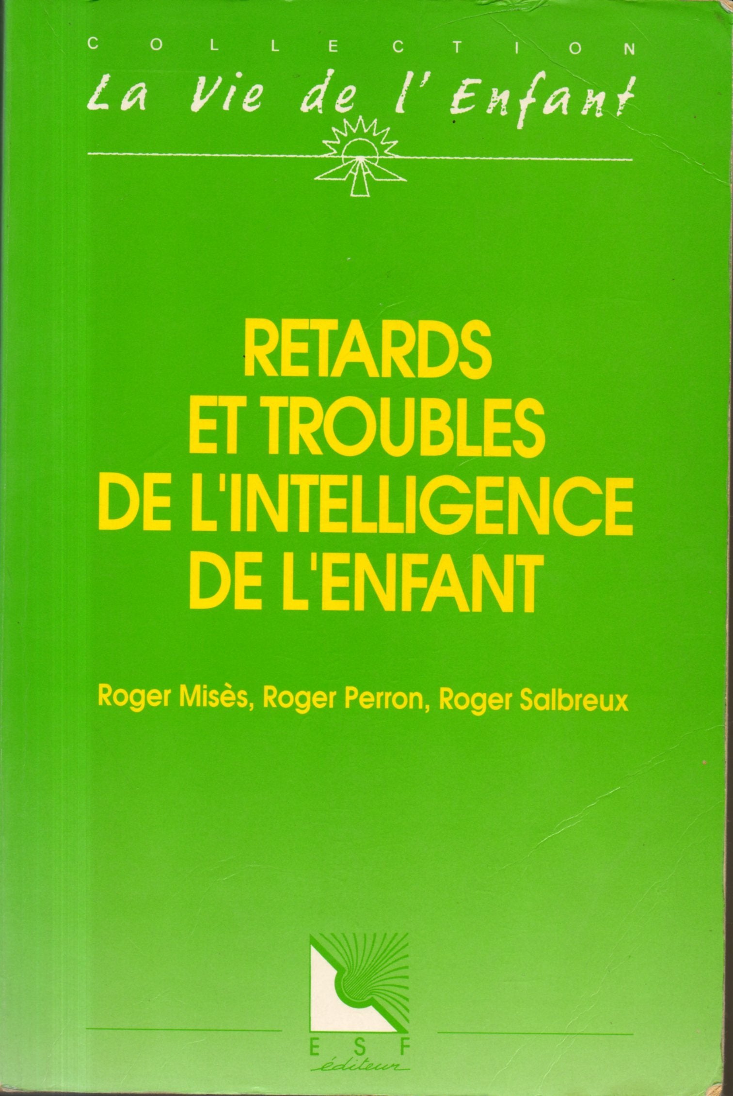 Retards et troubles de l'intelligence de l'enfant (0000) 9782710110408