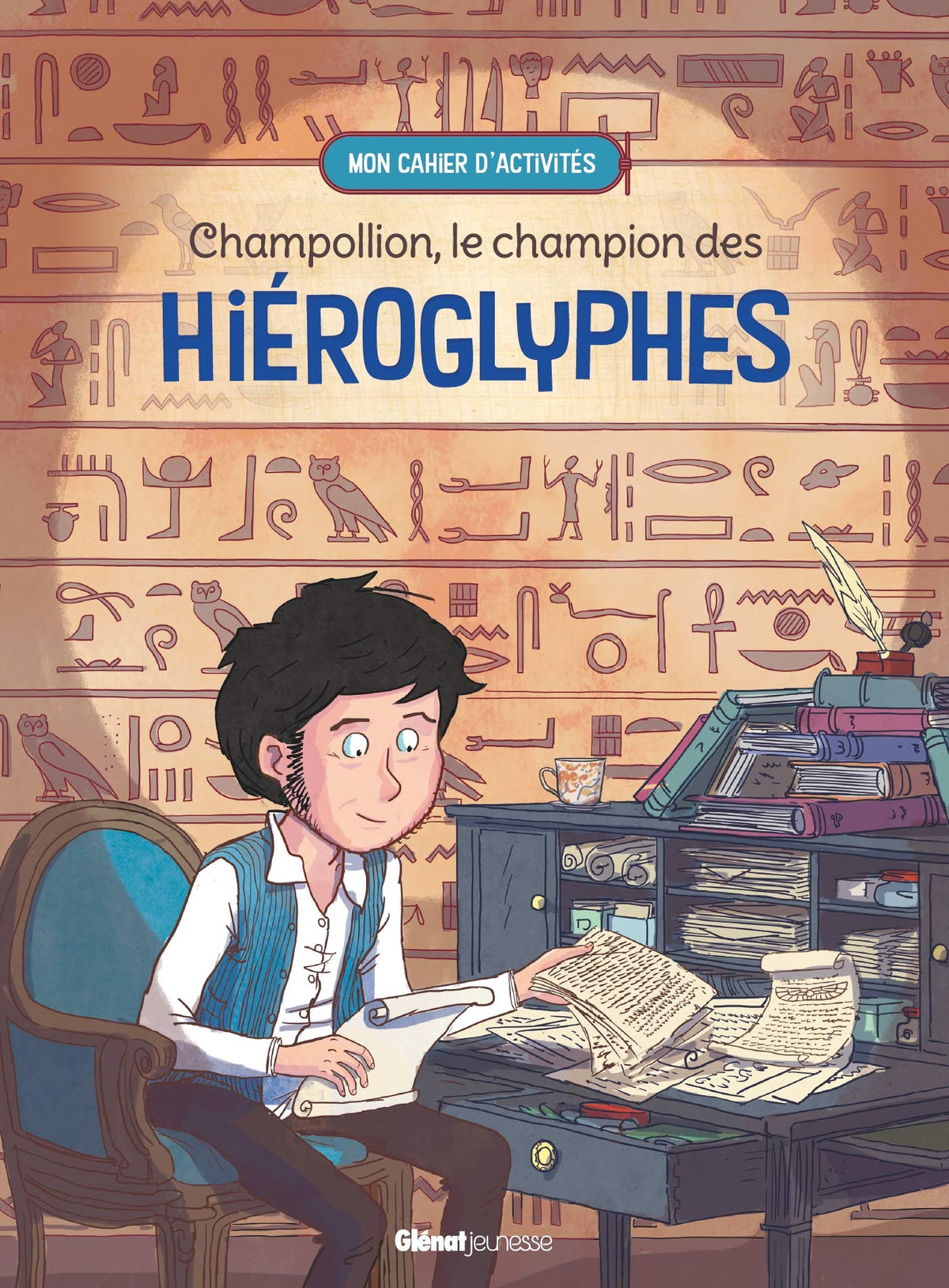 Champollion, le champion des hiéroglyphes: Le champion des hiéroglyphes 9782344044421