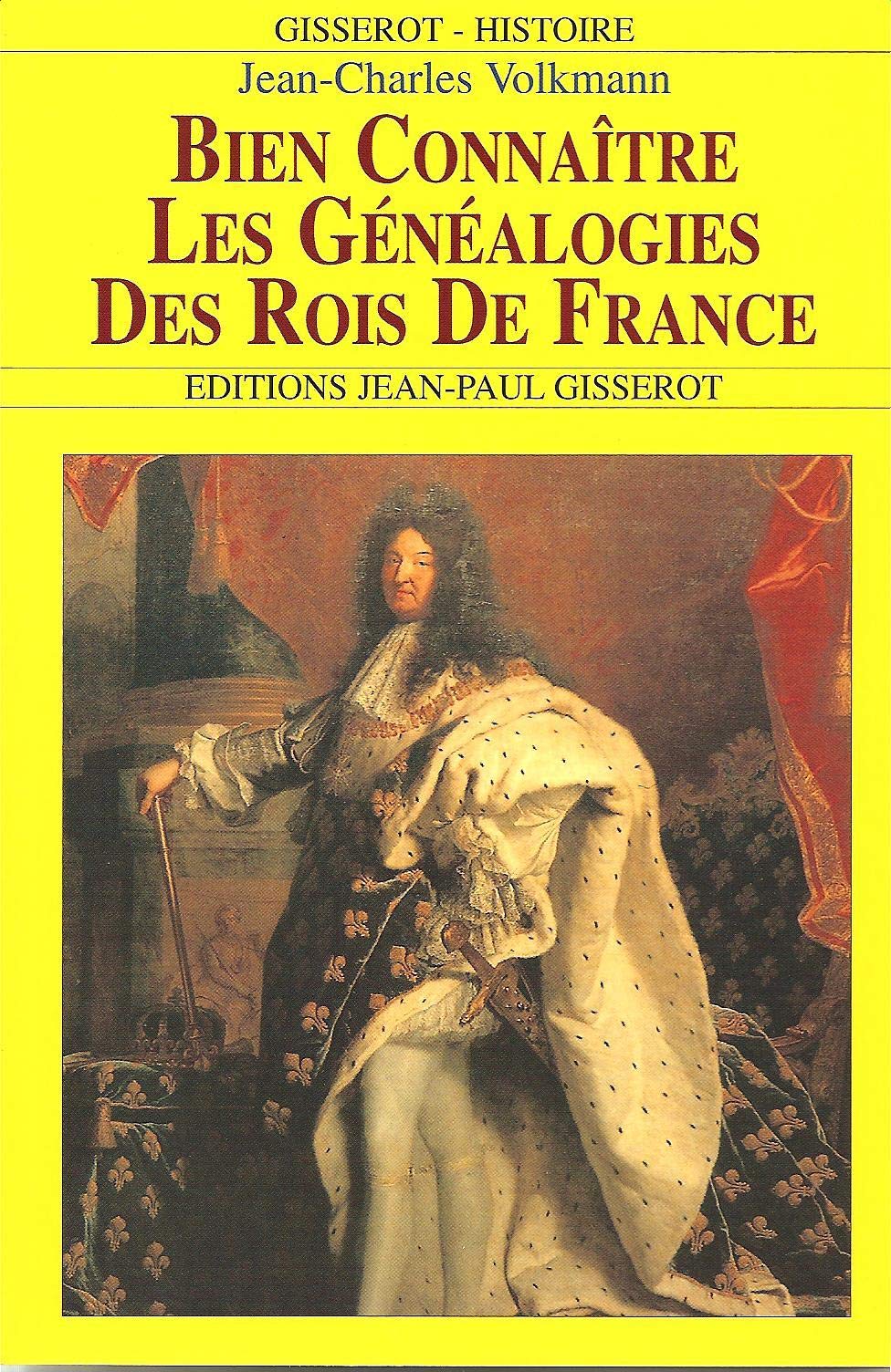 Bien connaître les généalogies des rois de France 9782877472081