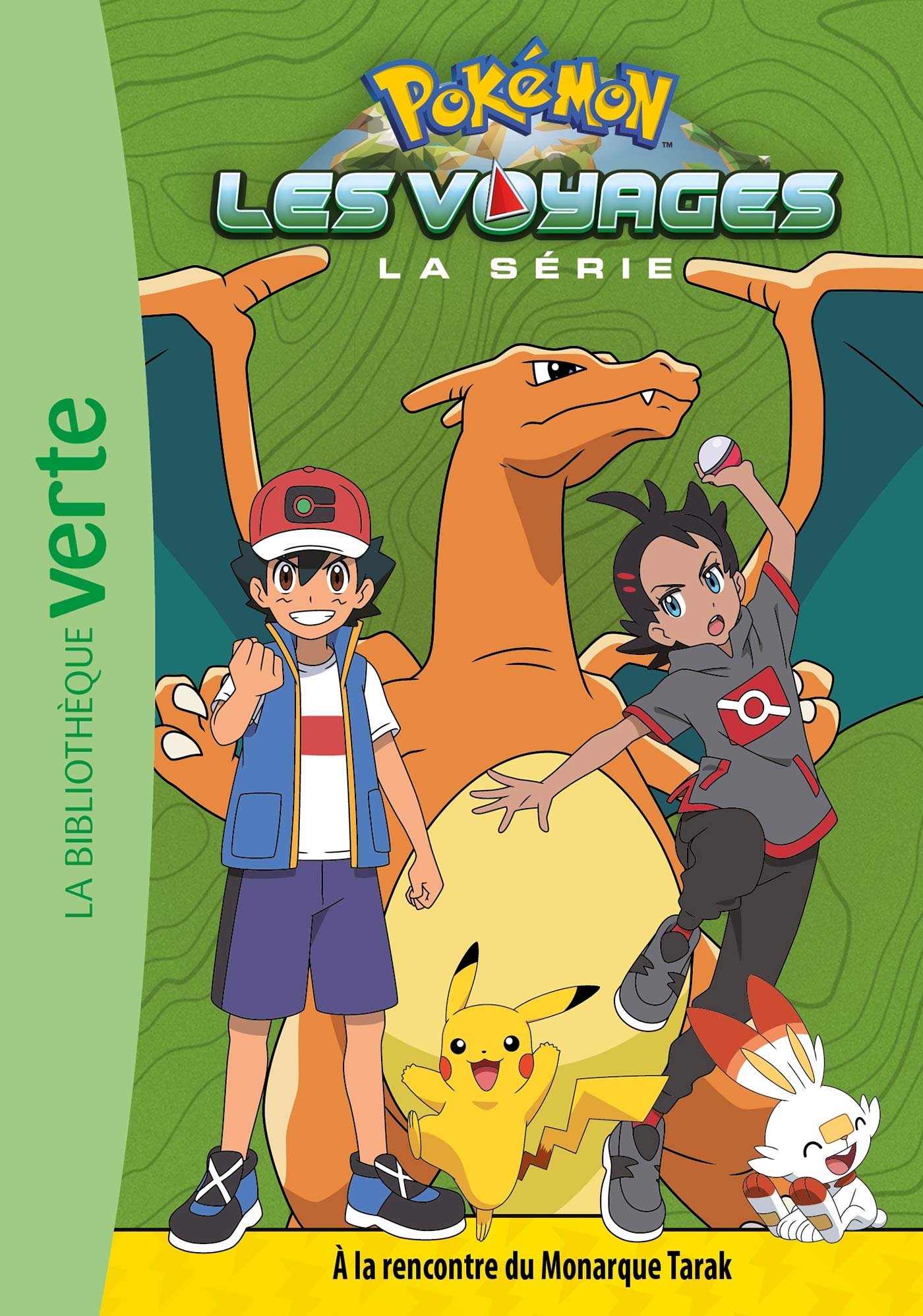 Pokémon Les Voyages, Tome 06 - À la rencontre du Monarque Tarak 9782017132547