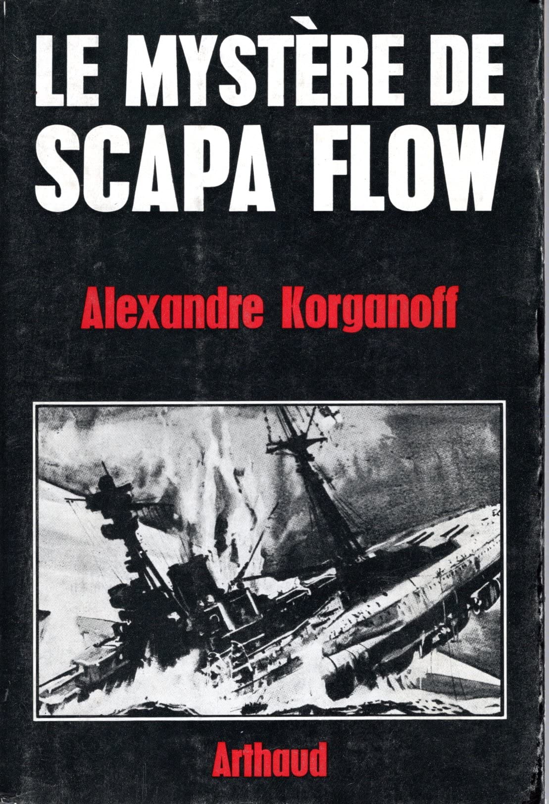 LE MYSTERE DE SCAPA FLOW. 3665375229035