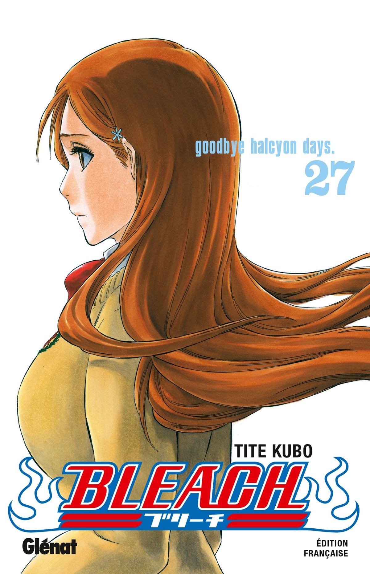 Bleach - Tome 27: Goodbye halcyon days 9782723463805