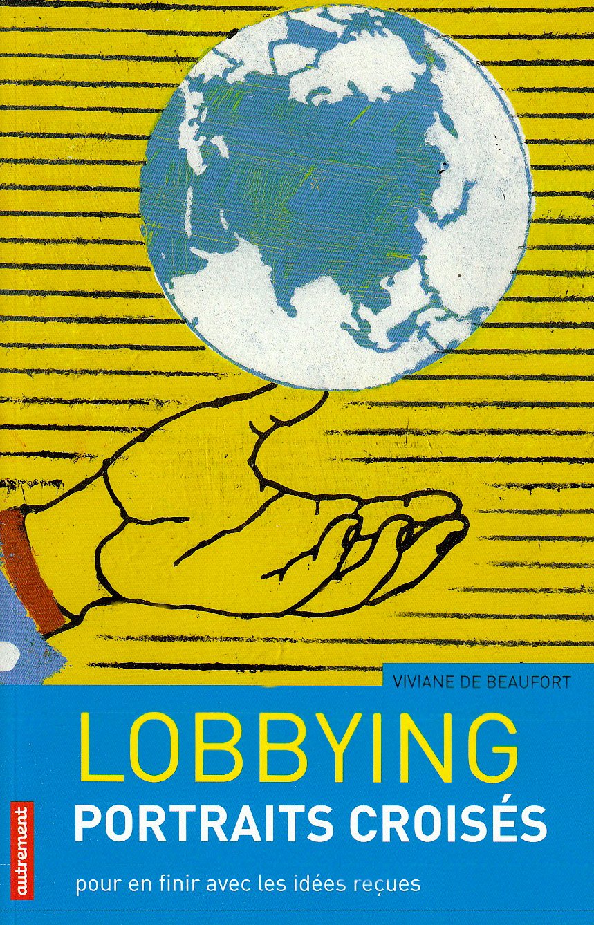 Lobbying, portraits croisés: Pour en finir avec les idées reçues 9782746711600