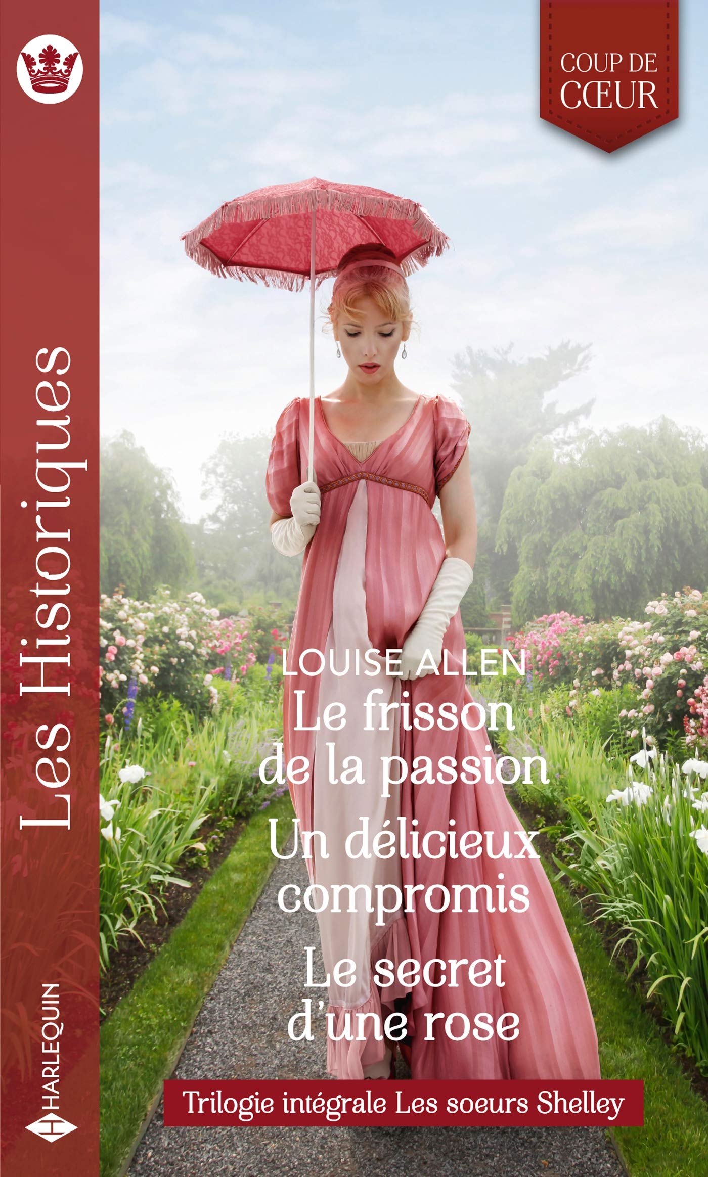 Le frisson de la passion - Un délicieux compromis - Le secret d'une rose: Trilogie intégrale Les soeurs Shelley 9782280443470